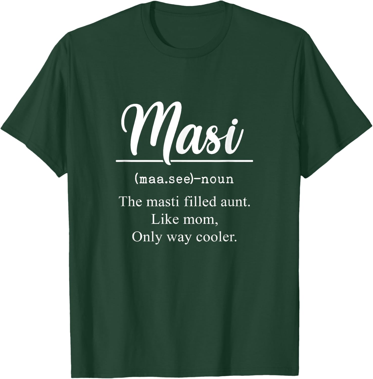 Masi Definition Funny Aunt Auntie Indian Masi Mother’s Day T-Shirt - T-Shirt | Forest
