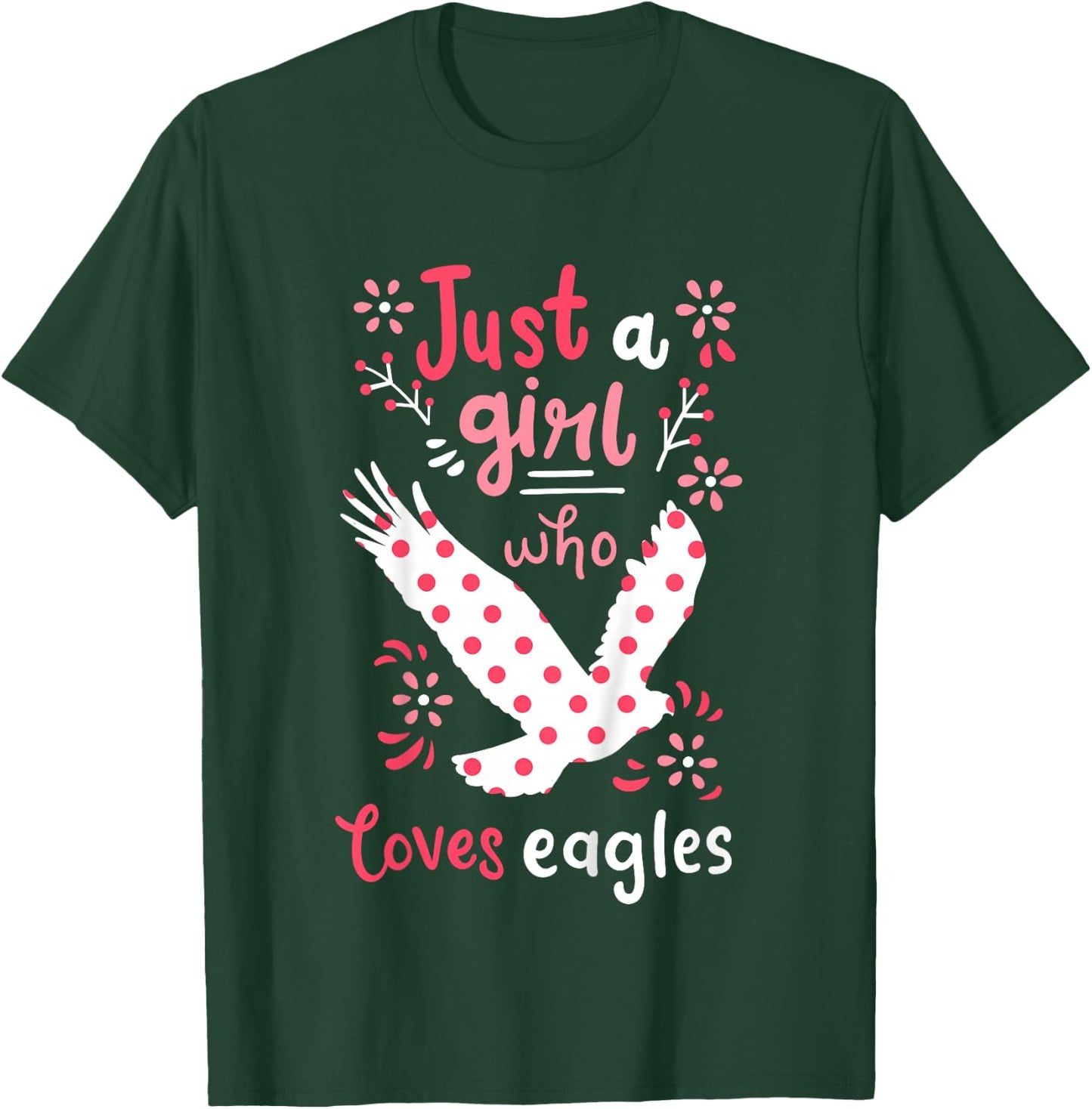 Eagle Just A Girl Eagles Gift T-Shirt - T-Shirt | Forest
