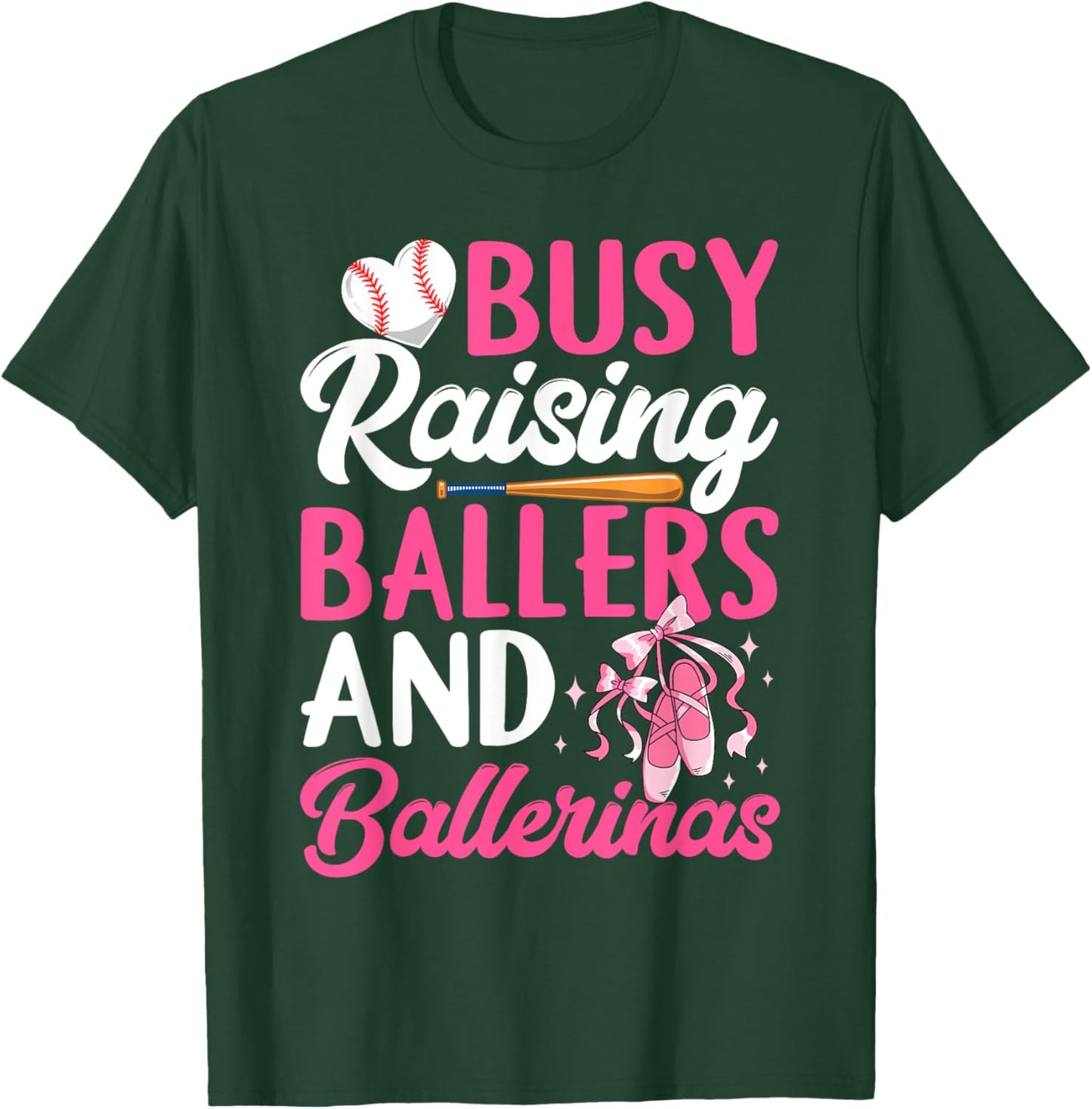 Busy Raising Ballers And Ballerinas Funny Mama Mom Sister T-Shirt - T-Shirt | Forest