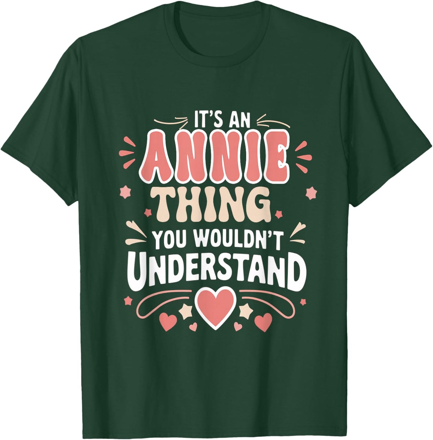 It's a Annie Thing You Wouldn't Understand Women Men Kids T-Shirt - T-Shirt | Forest
