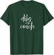 Dibs On The Coach T-Shirt - T-Shirt | Forest