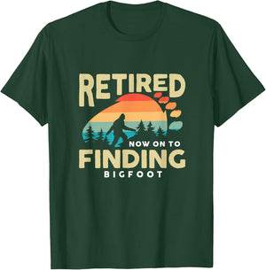 Retro Retired Finding Bigfoot Retirement Sasquatch Saying T-Shirt - T-Shirt | Forest