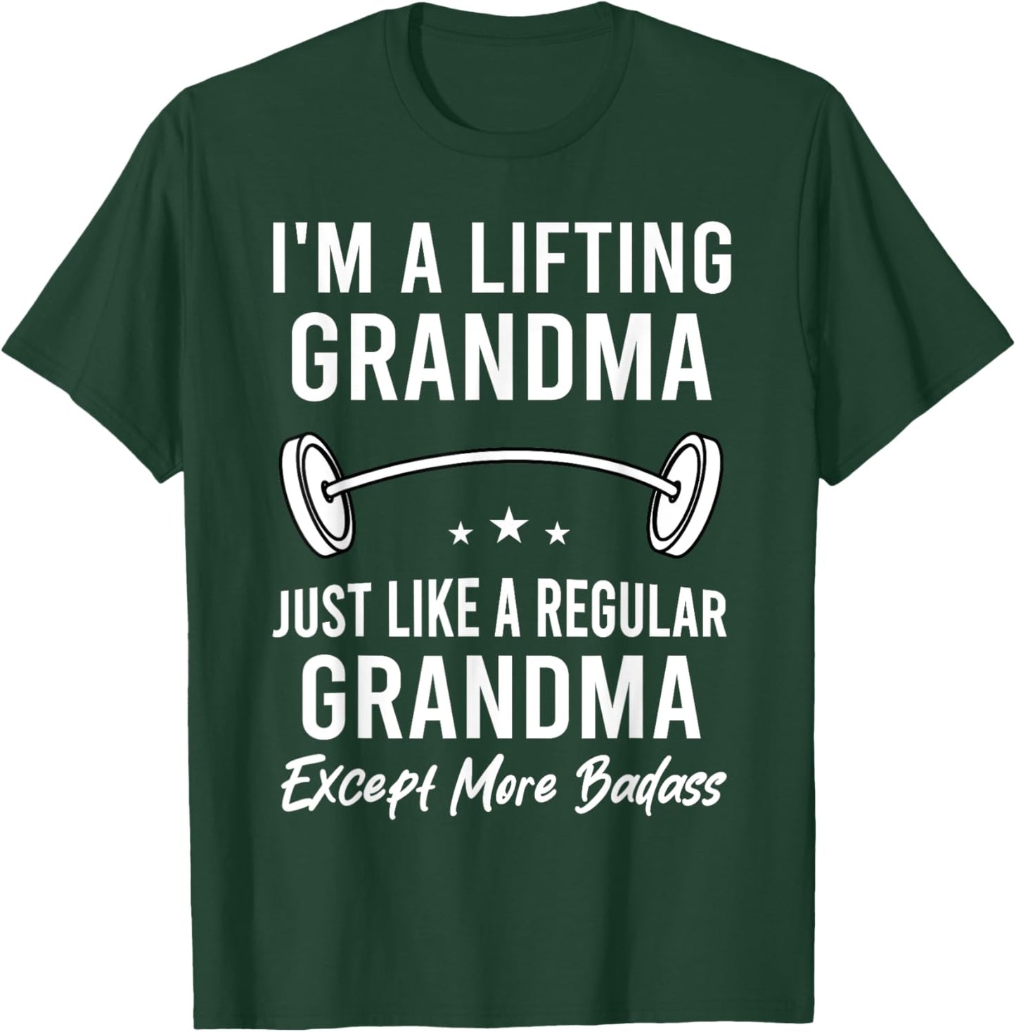 I'm A Lifting Grandma Workout Motivational Funny Gym T-Shirt - T-Shirt | Forest