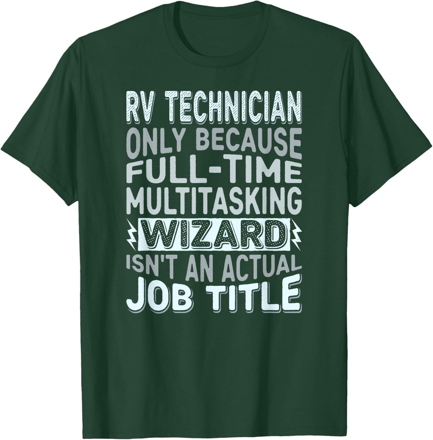 Wizard Job Title Quote - Funny RV Technician T-Shirt - T-Shirt | Forest