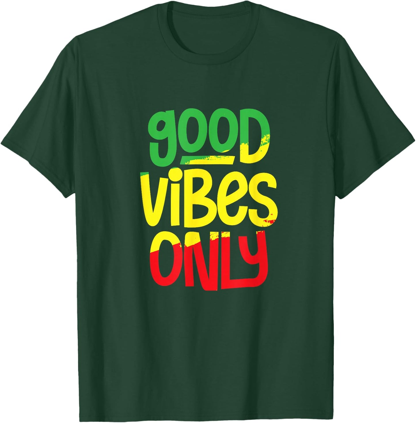 Good Vibes Only Rasta Rastafari Reggae Music Jamaican T-Shirt - T-Shirt | Forest