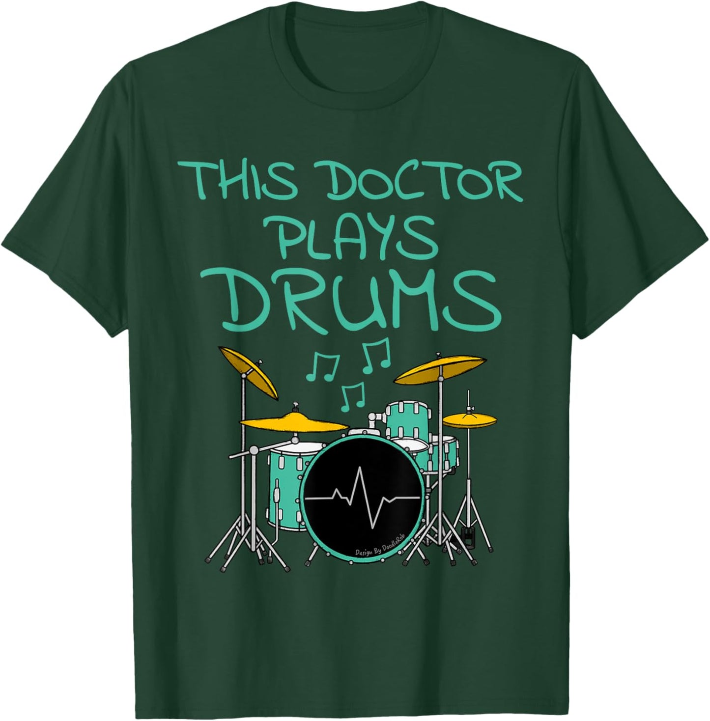 This Doctor Plays Drums, Drum Kit Drummer Musician T-Shirt - T-Shirt | Forest