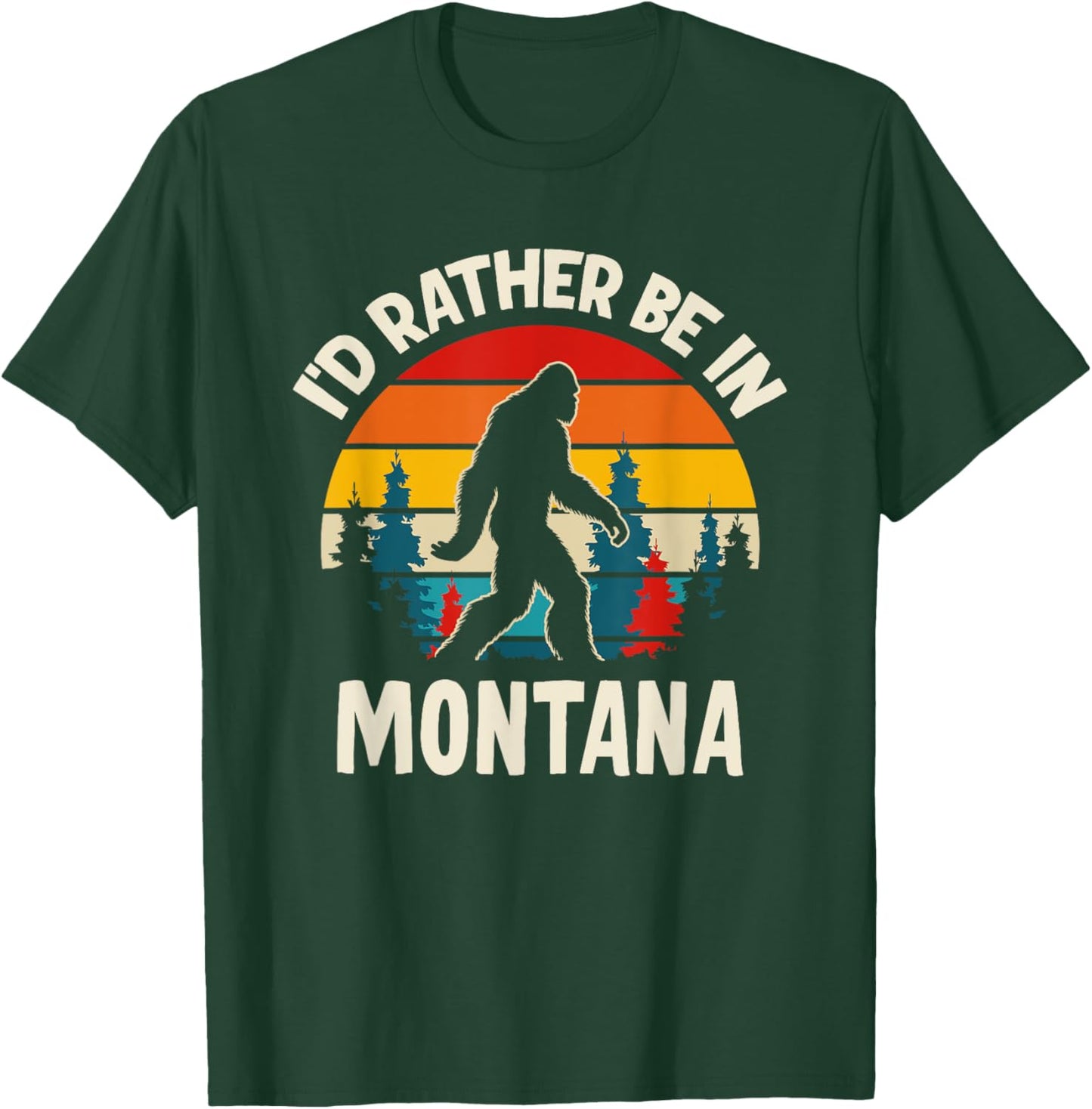 I'd Rather Be In Montana T-Shirt - T-Shirt | Forest
