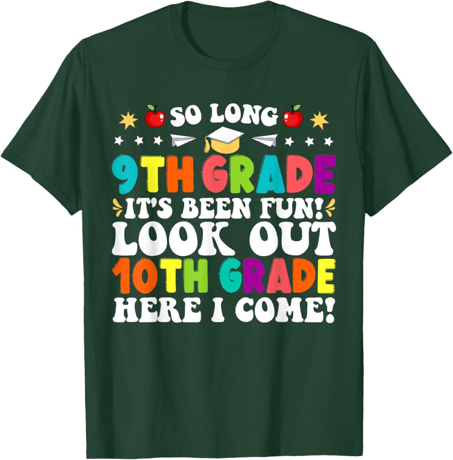 So Long 9th Grade Here I Come 10th Grade Funny Graduation T-Shirt - T-Shirt | Forest