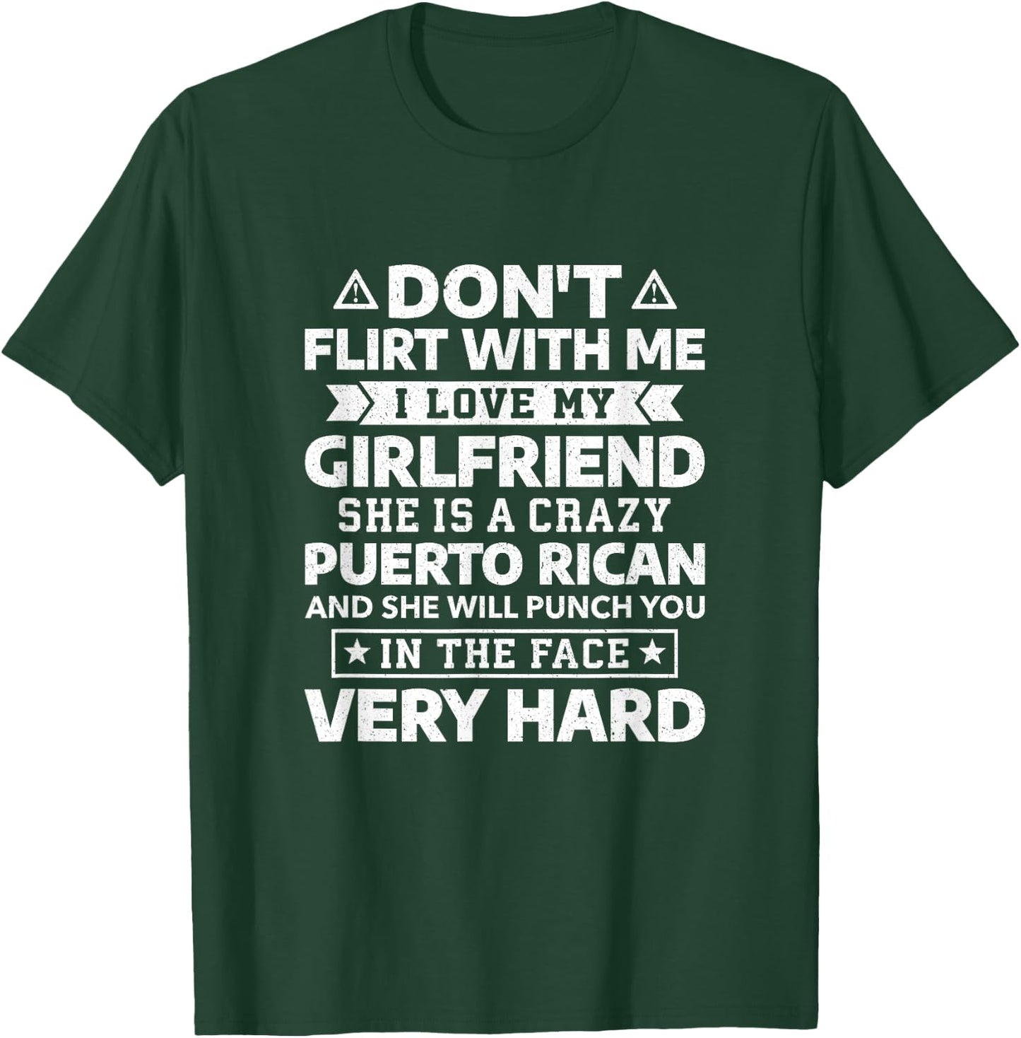 Don't Flirt With Me I Love My Puerto Rican Girlfriend T-Shirt - T-Shirt | Forest