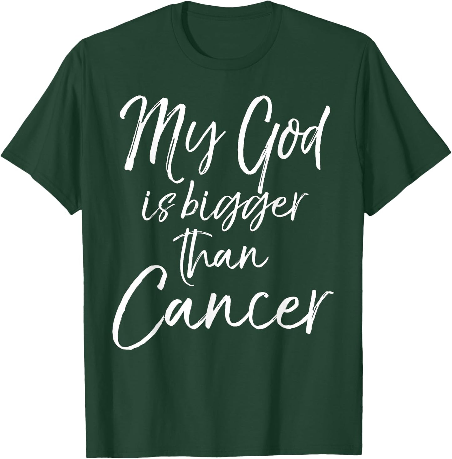 Cancer Treatment Quote Gift My God is Bigger than Cancer T-Shirt - T-Shirt | Forest