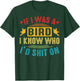 If I Was A Bird, I Know Who I’d Shit On T-Shirt - T-Shirt | Forest
