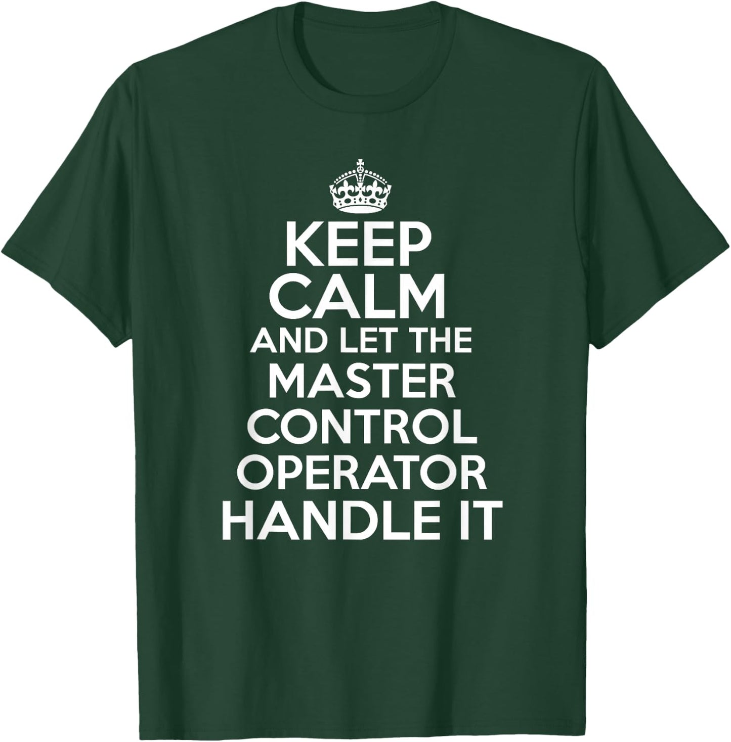 Master Control Operator Shirt T-Shirt - T-Shirt | Forest