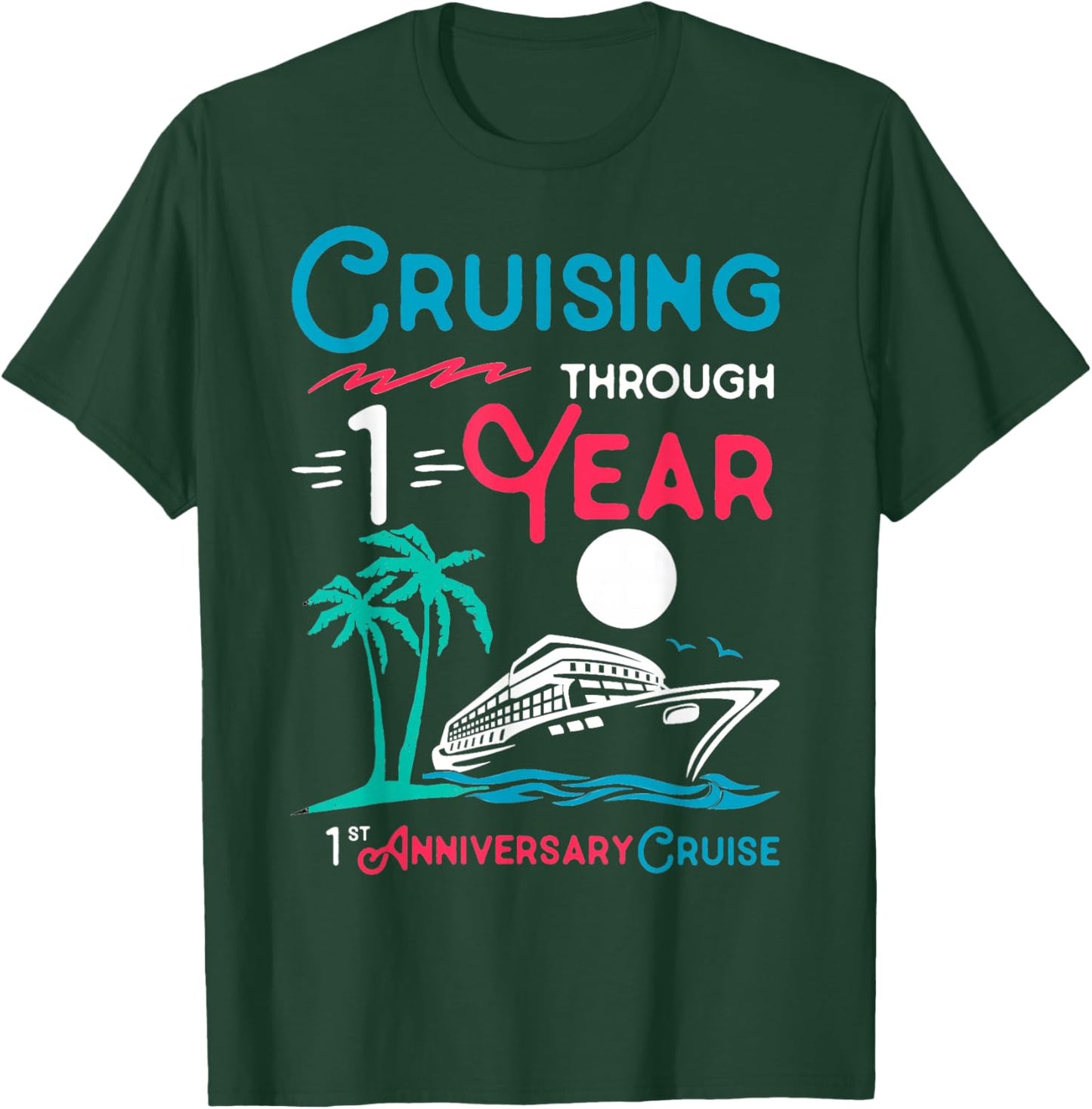 1st Wedding Anniversary Cruise 1 Year of Marriage T-Shirt - T-Shirt | Forest