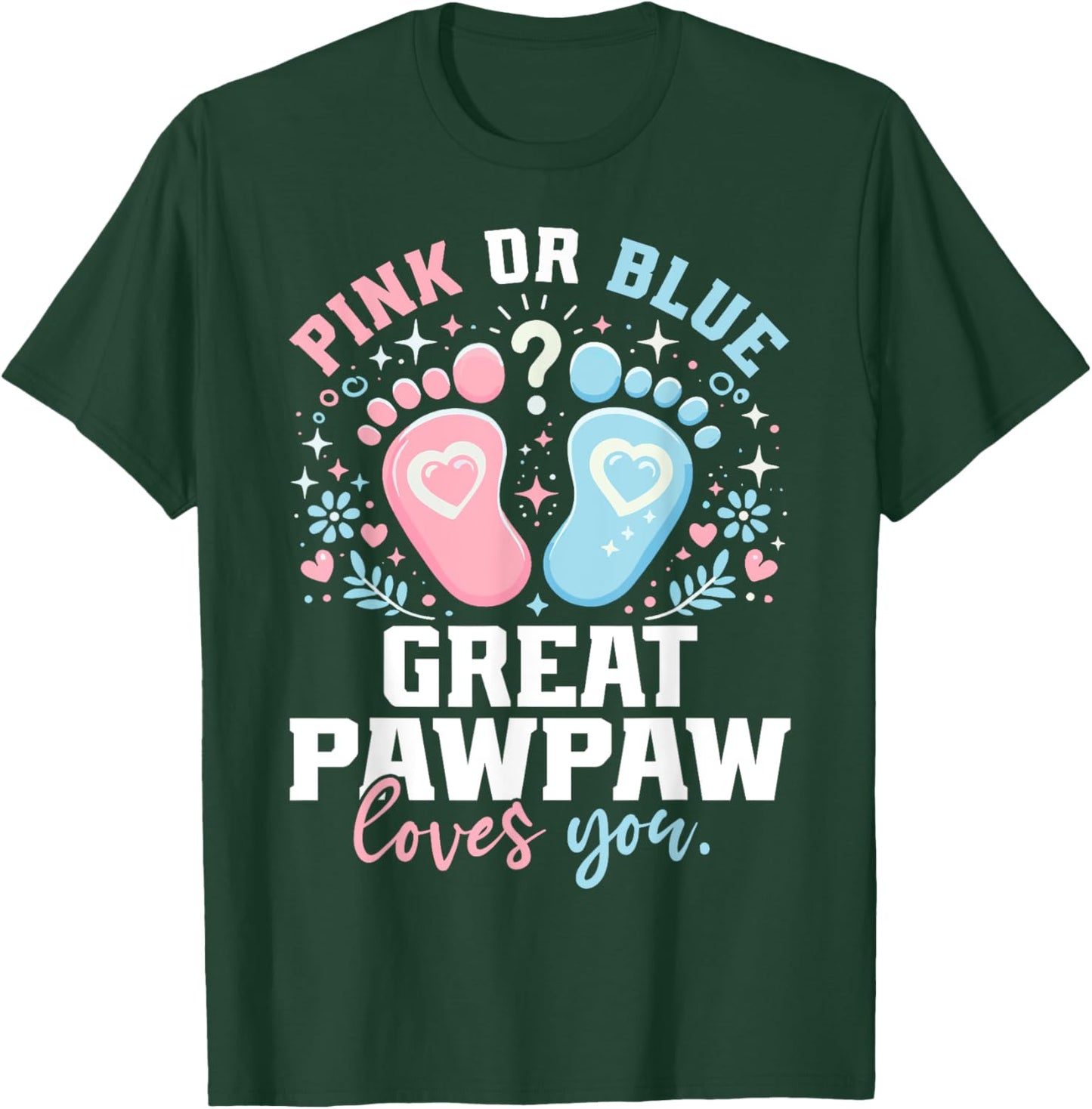 Pink or Blue Great Pawpaw Footprints Gender Reveal T-Shirt - T-Shirt | Forest