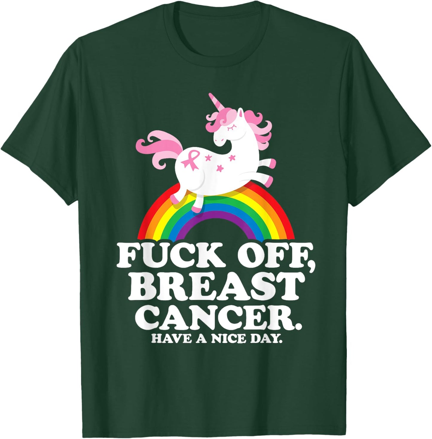 Fuck Off Breast Cancer Funny Quote with Unicorn and Rainbow T-Shirt - T-Shirt | Forest