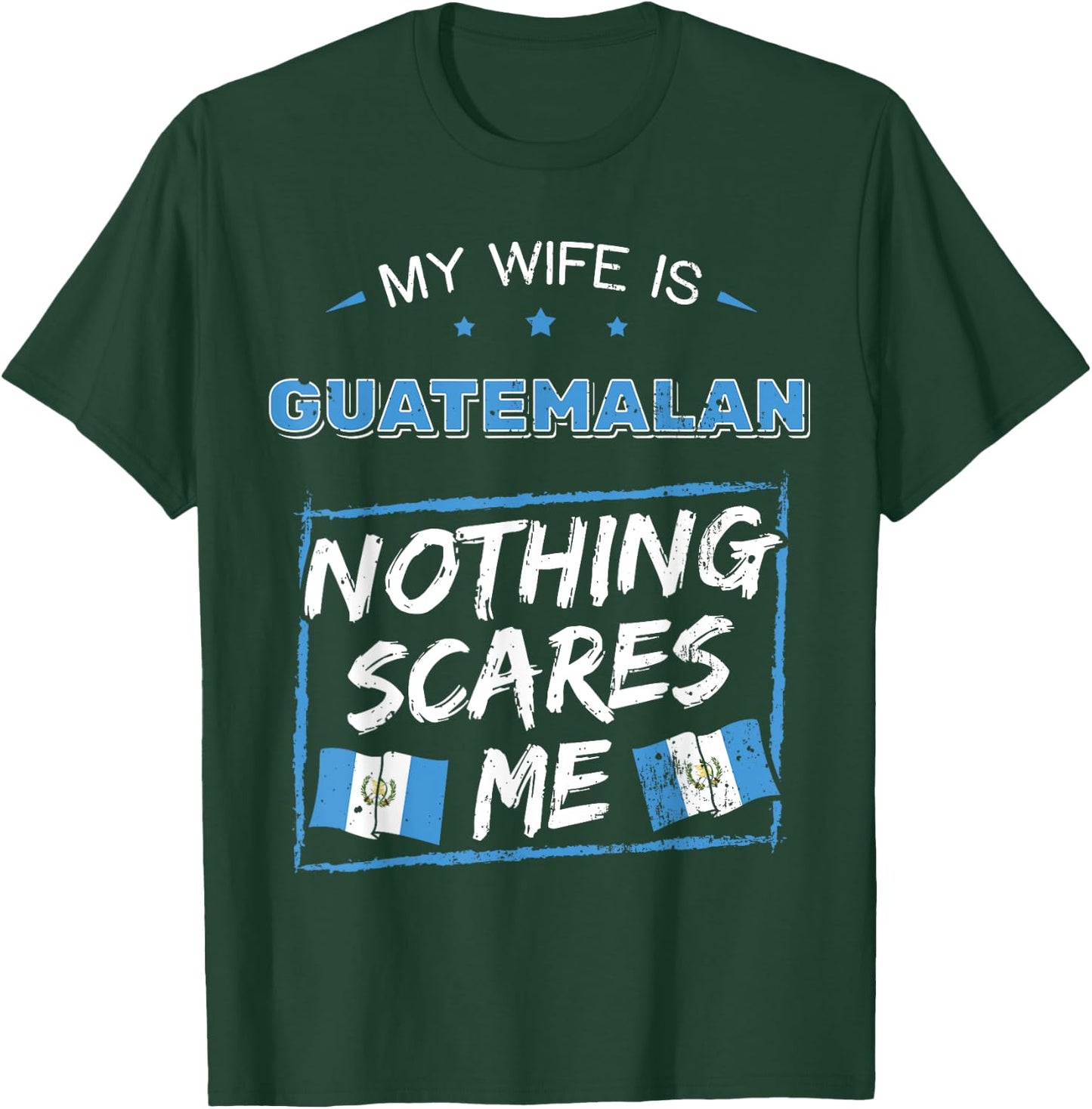 My Wife Is Guatemalan Guatemala Heritage Roots Flag Pride T-Shirt - T-Shirt | Forest