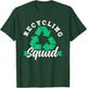 Recycling Squad Environment Trash Earth Day Recycle T-Shirt - T-Shirt | Forest
