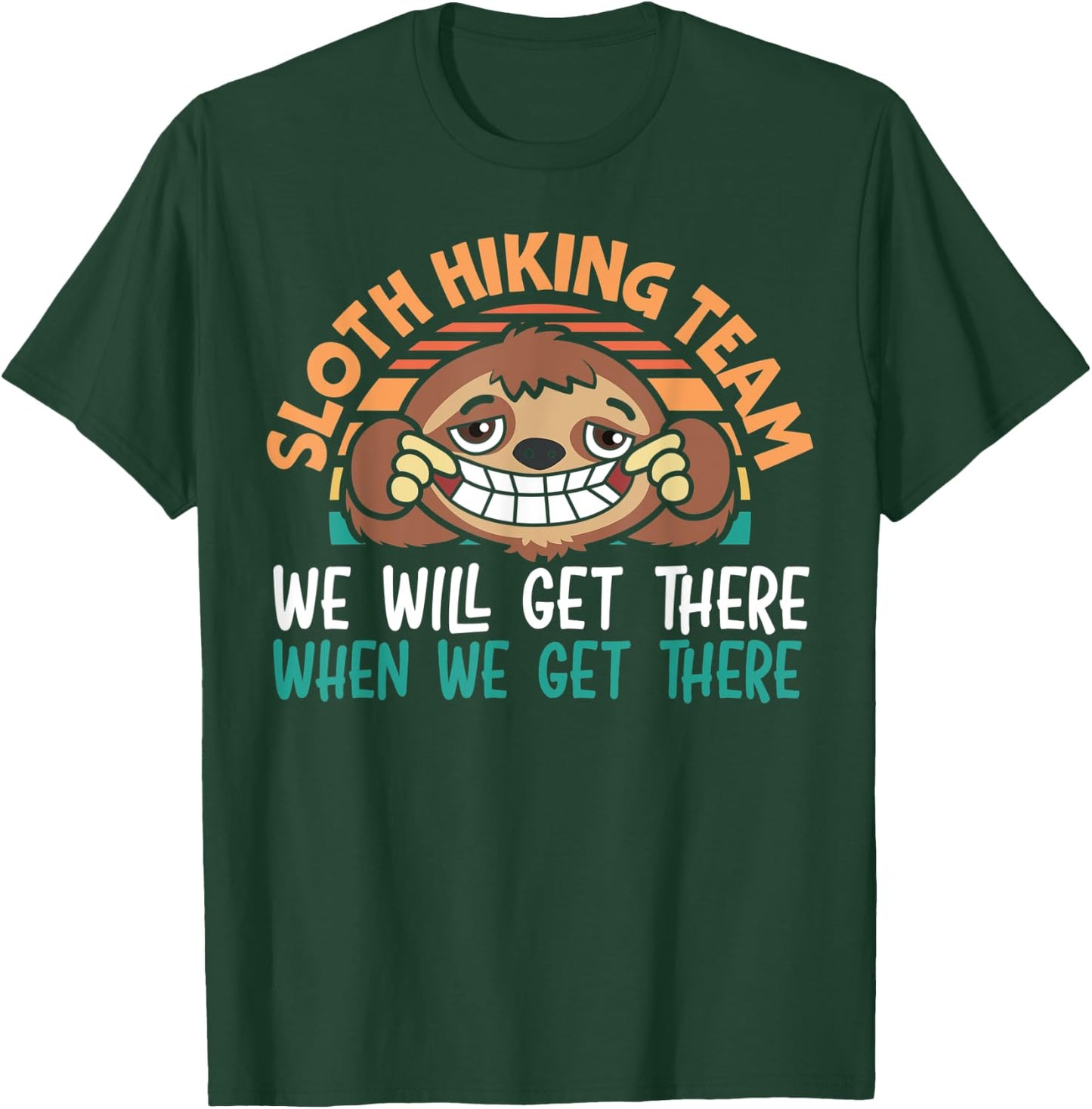 Sloth Hiking Team We Will Get There Hiker Camper Vintage T-Shirt - T-Shirt | Forest