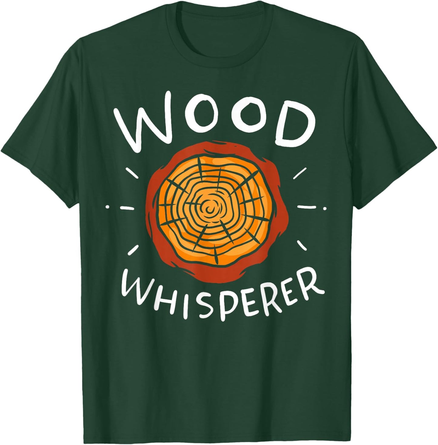 Lumberjack Woodworker Wood Whisperer T-Shirt - T-Shirt | Forest