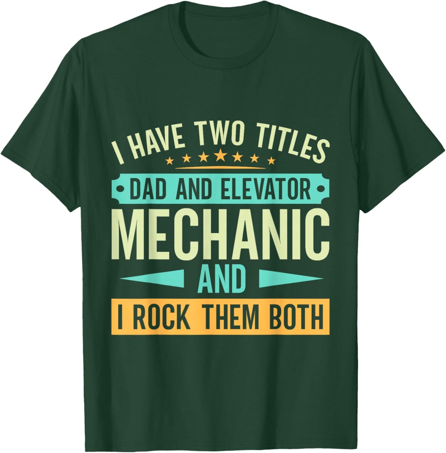 Elevator Mechanic - Father and Elevator Mechanic T-Shirt - T-Shirt | Forest