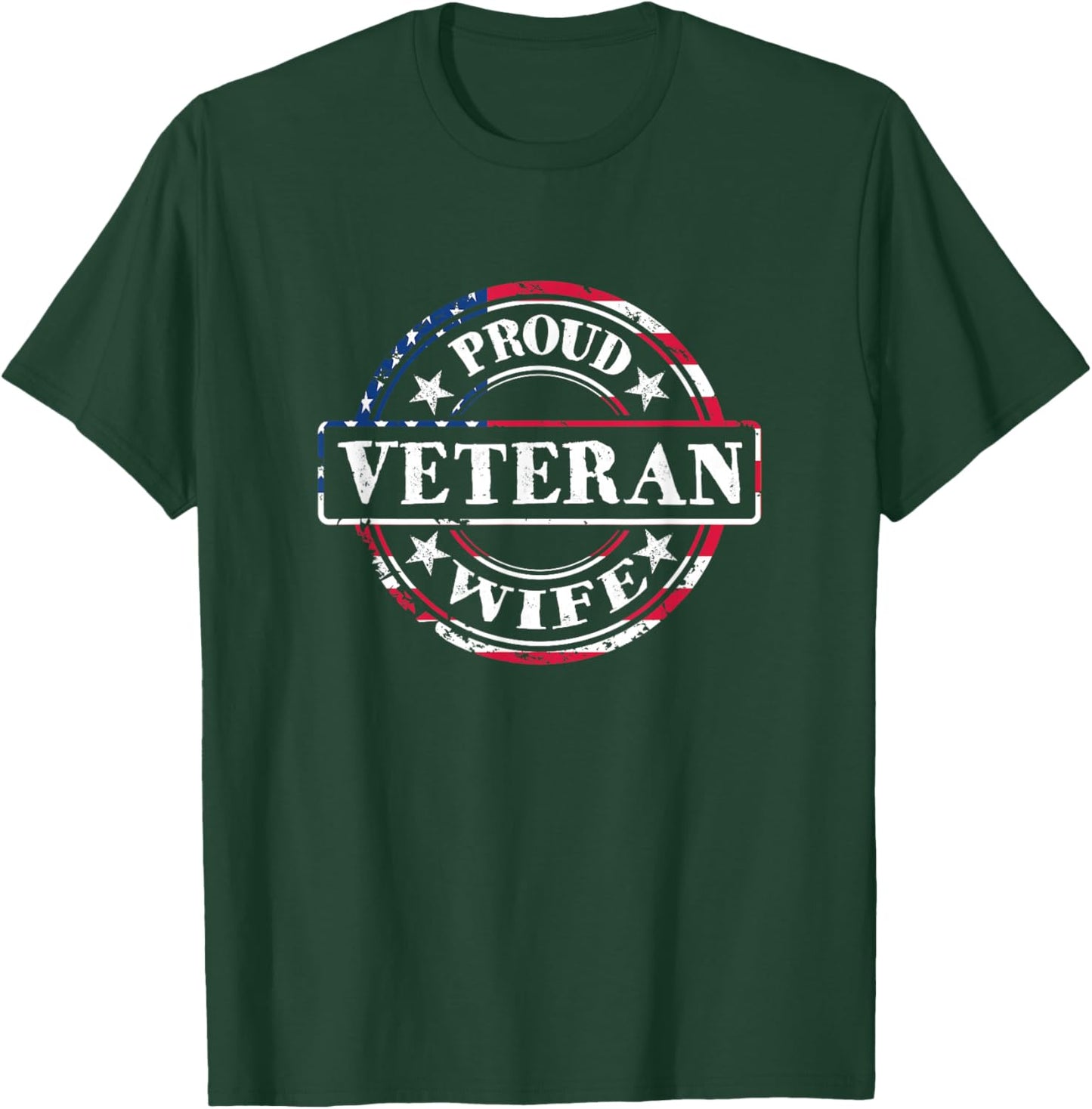 Proud Veteran Wife - American Flag Colors T-Shirt - T-Shirt | Forest