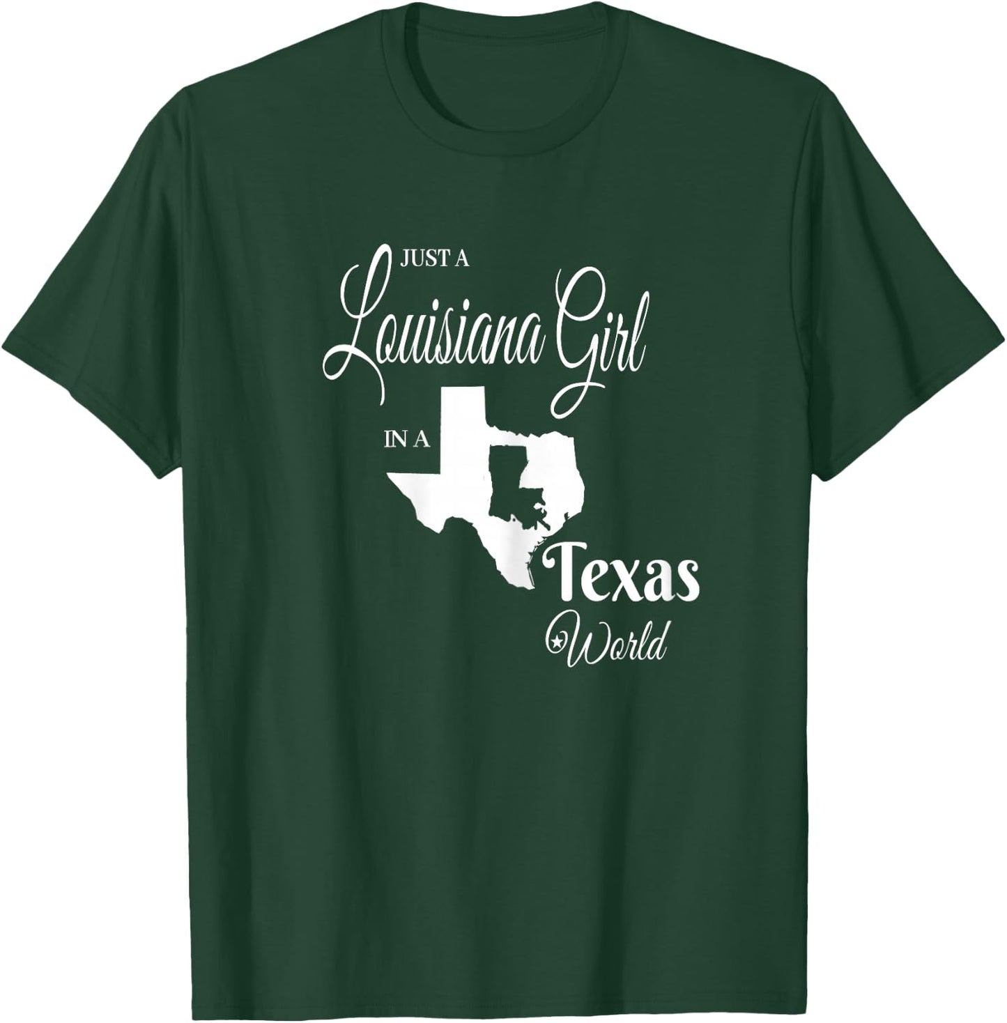 Funny, "Louisiana Girl in a Texas World" T-Shirt - T-Shirt | Forest