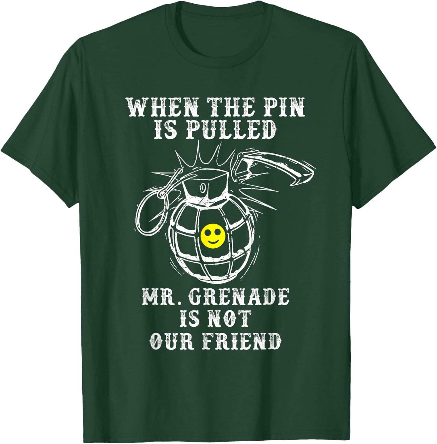 Mr. Grenade | Military Veteran Boot Camp Quote Meme T-Shirt - T-Shirt | Forest