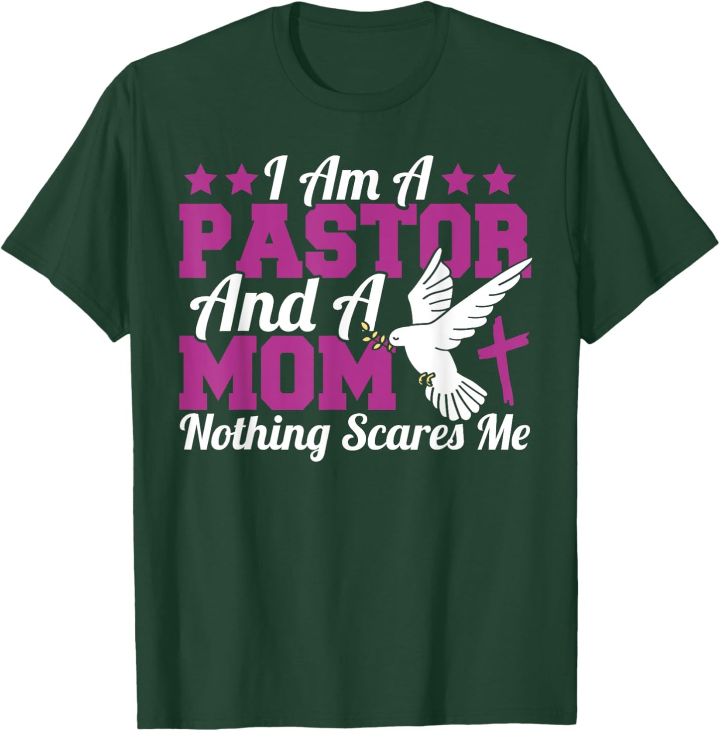 I Am A Pastor And A Mom Mother Women Christian Preachers T-Shirt - T-Shirt | Forest