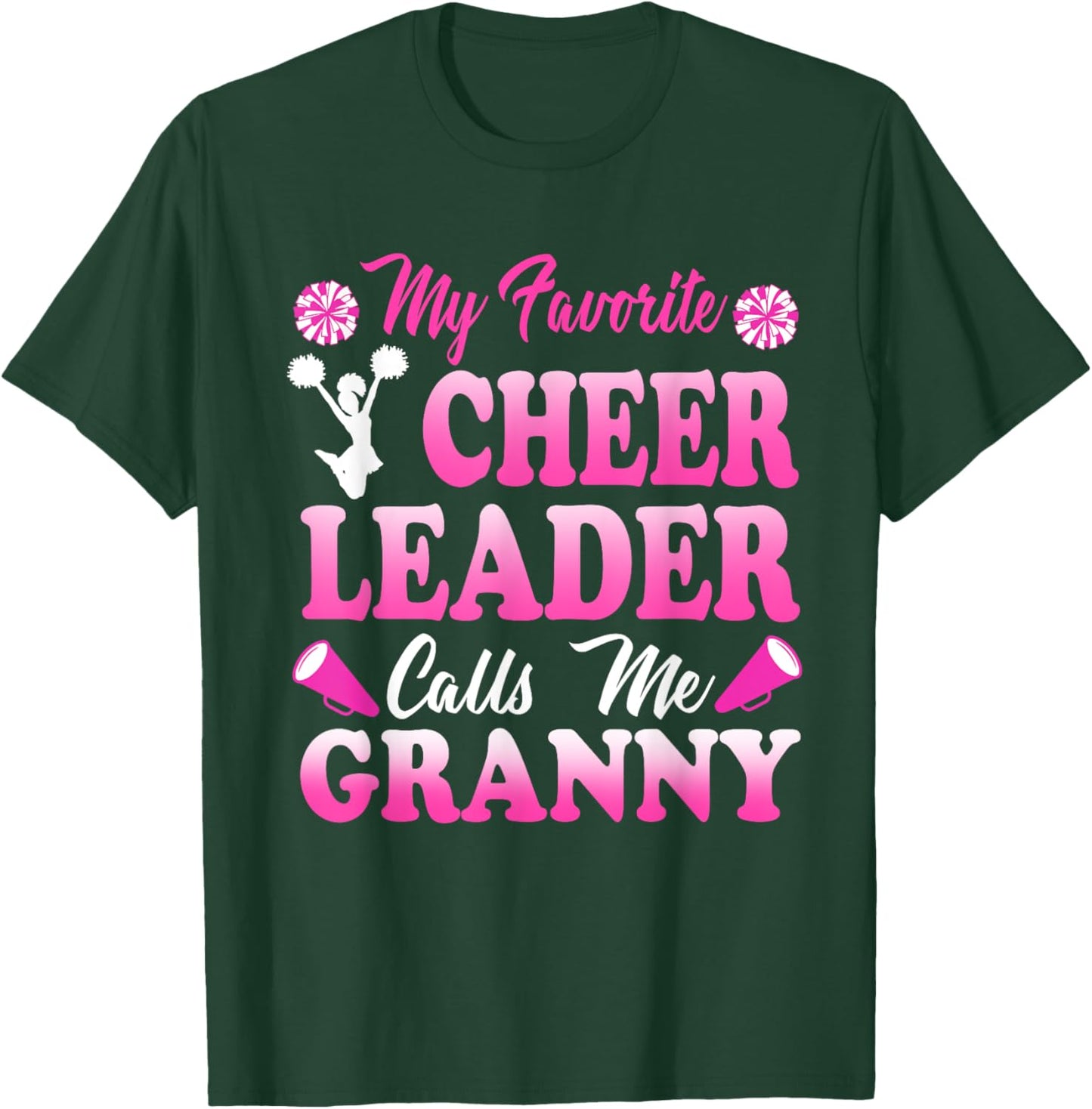 My Favorite Cheerleader Calls Me Granny Sports Cheer Family T-Shirt - T-Shirt | Forest