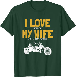 I love my wife, trikebike, tricycle, motorcycle triker trike T-Shirt - T-Shirt | Forest