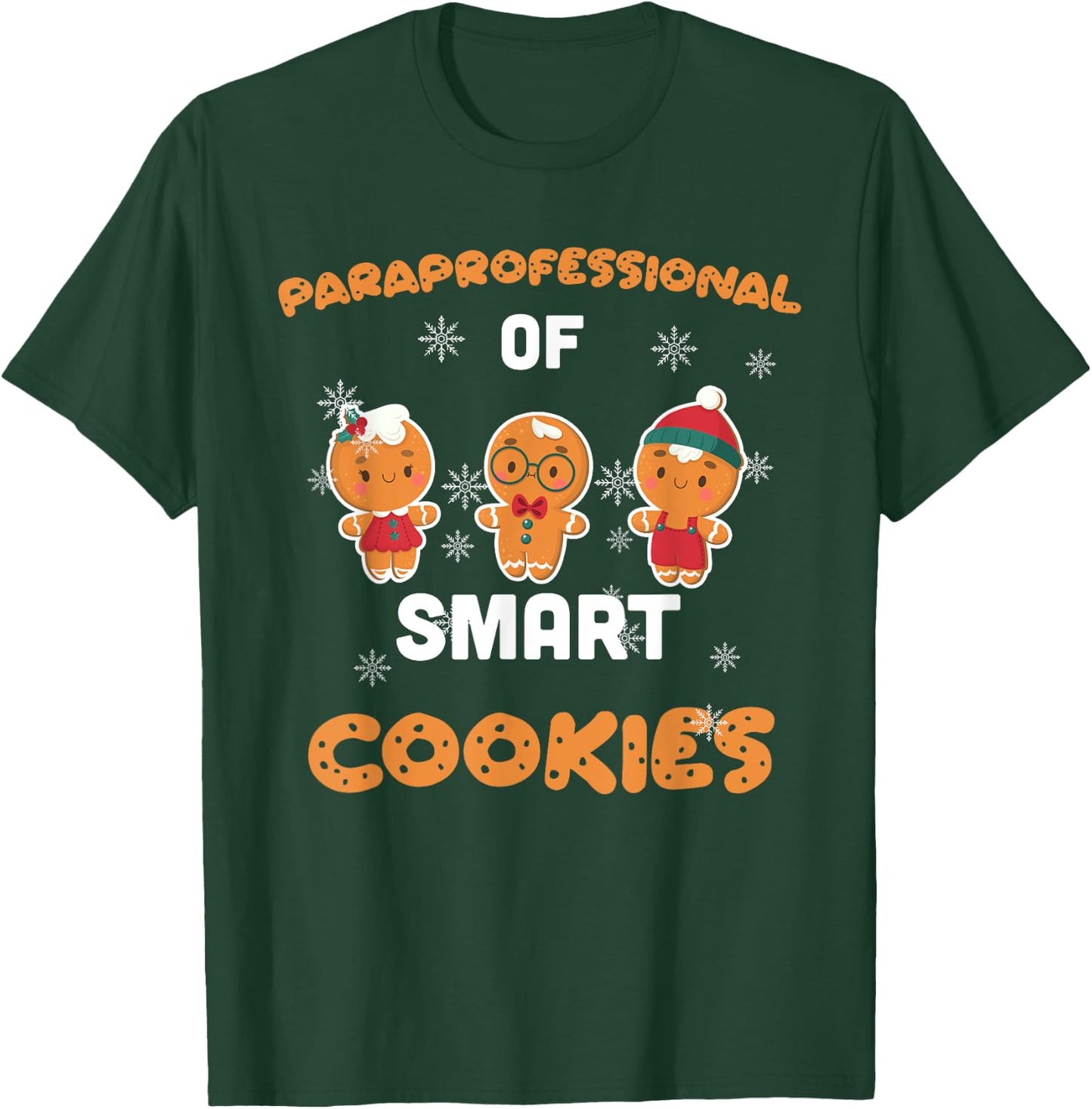 Christmas Costume Paraprofessional of Smart and cute Cookies T-Shirt - T-Shirt | Forest