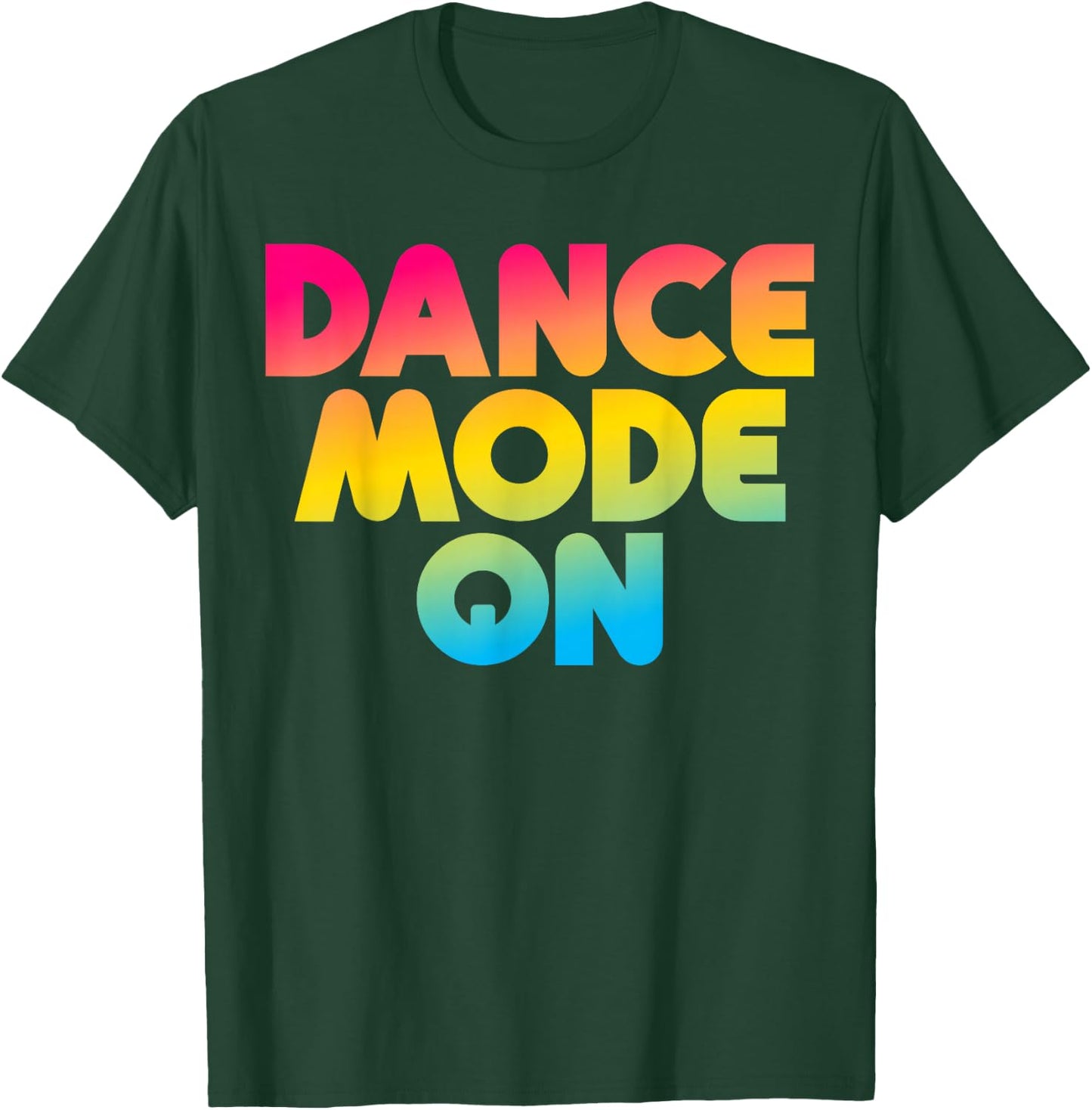 Dance Mode On Funny Dancer Dancing Gifts Boys Girls Kids T-Shirt - T-Shirt | Forest