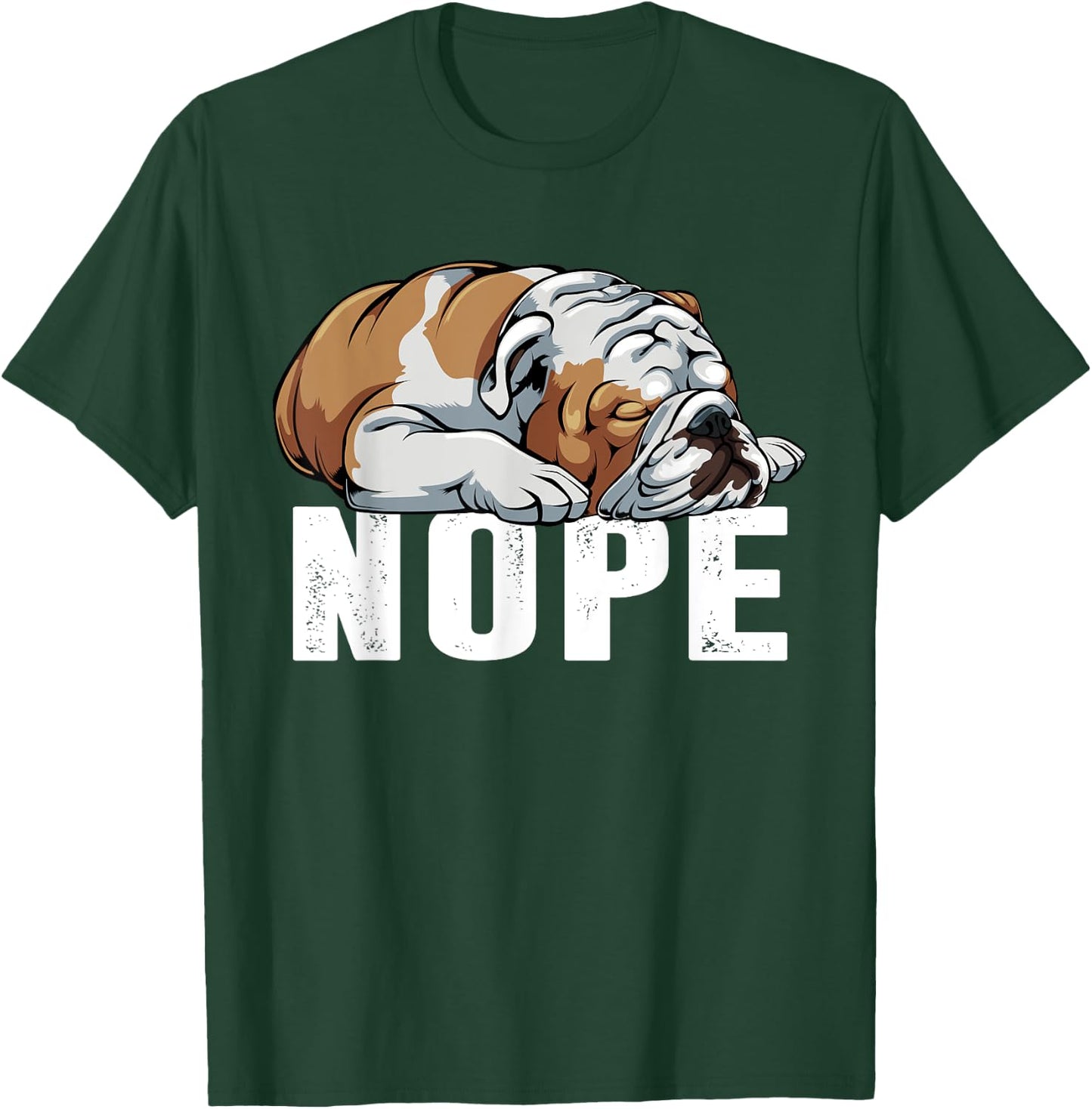 Nope Lazy English Bulldog Funny Dog Lover Gift Women T-Shirt - T-Shirt | Forest