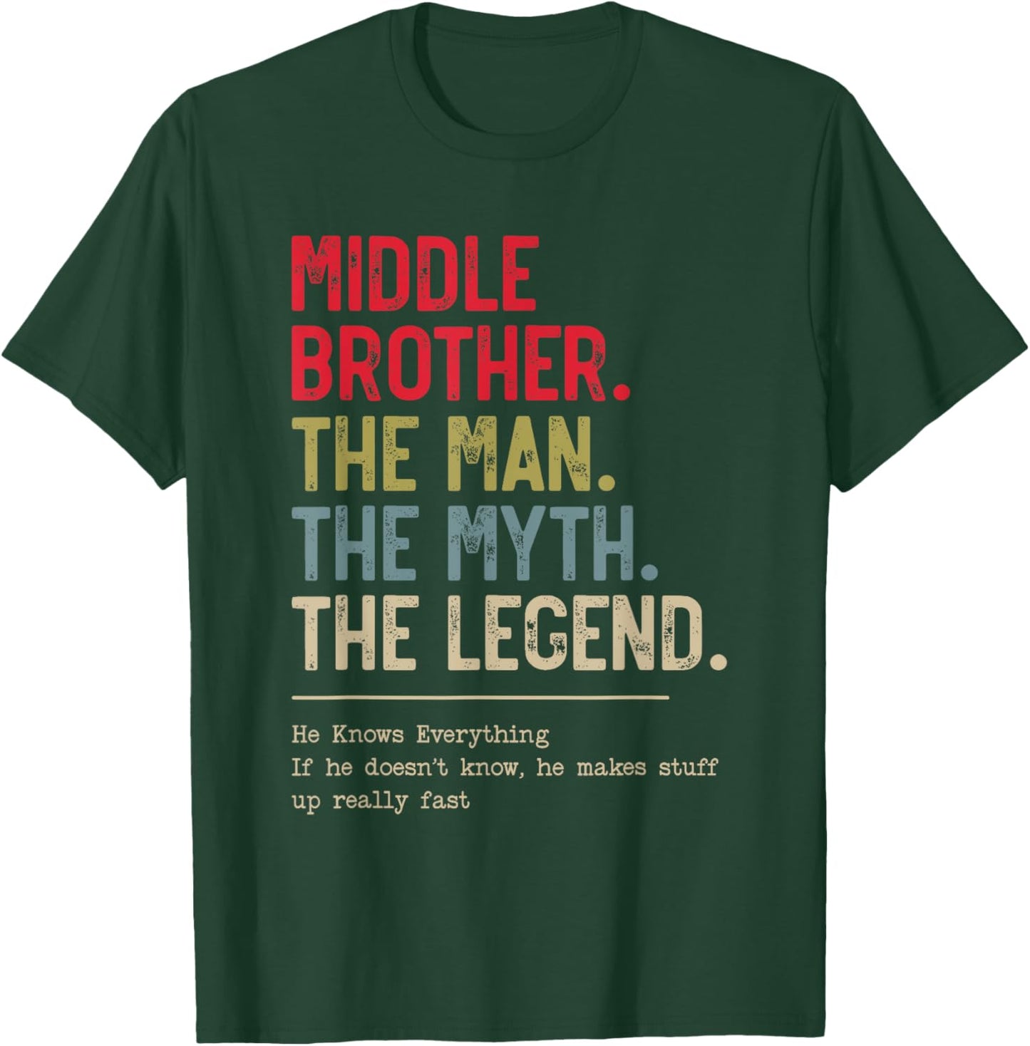Middle Brother The Man The Myth The Legend for Brother T-Shirt - T-Shirt | Forest