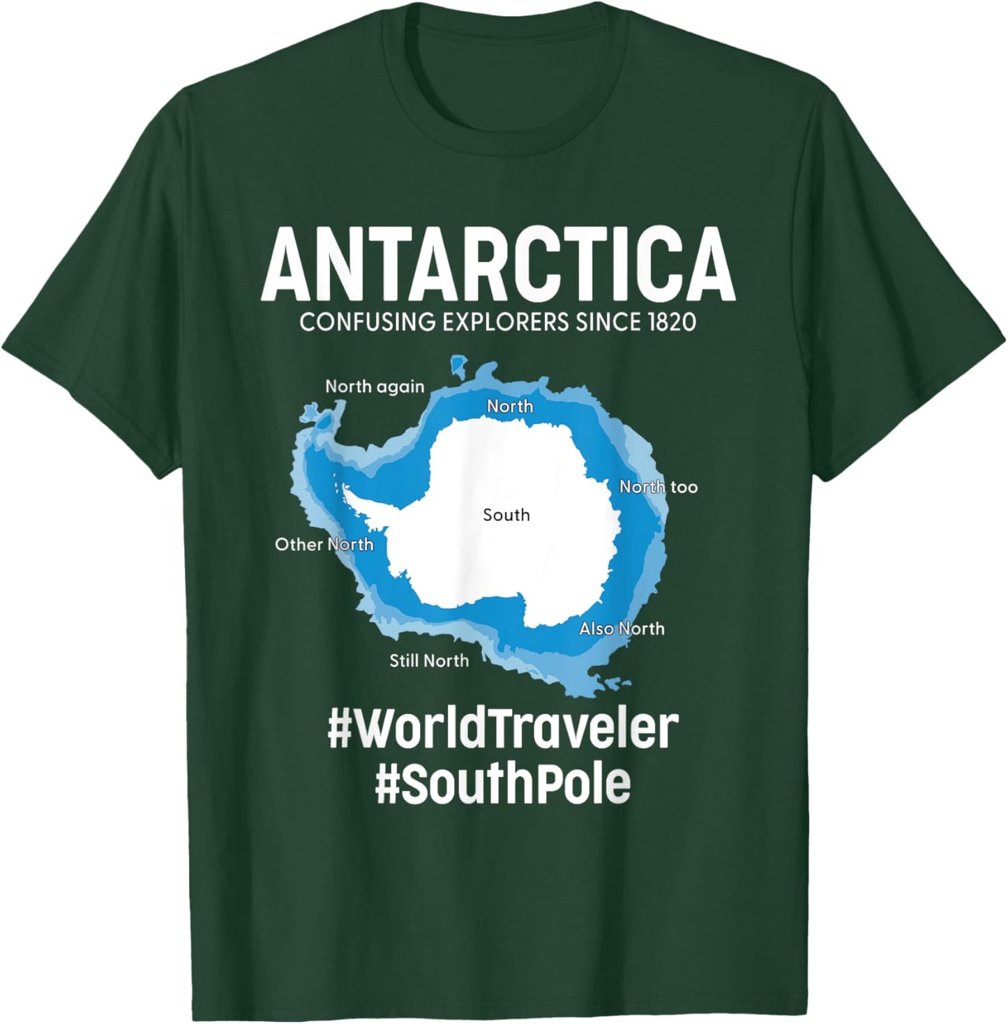 Antarctica Confusing Continent Geography Funny Antarctic Map T-Shirt - T-Shirt | Forest