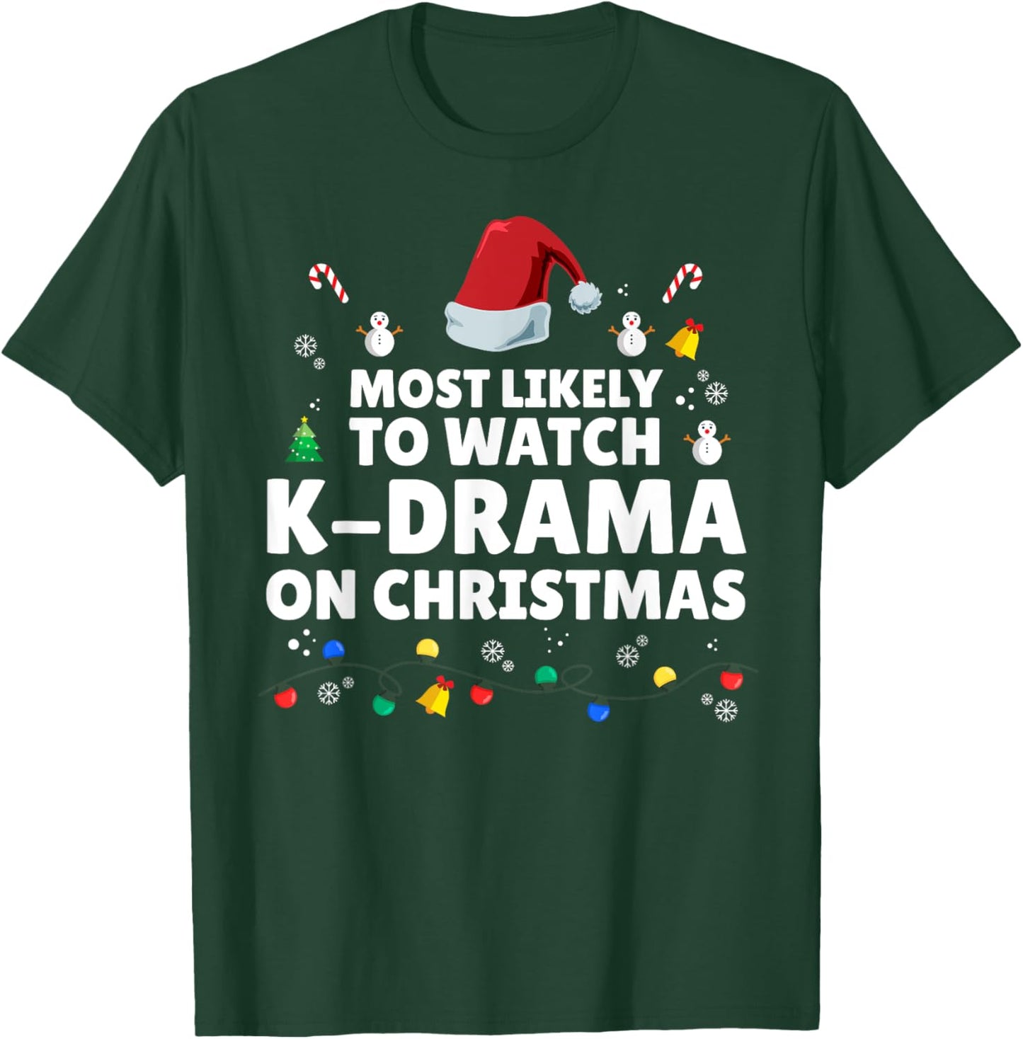 Most Likely To Watch K-Drama On Christmas K-Drama Christmas T-Shirt - T-Shirt | Forest