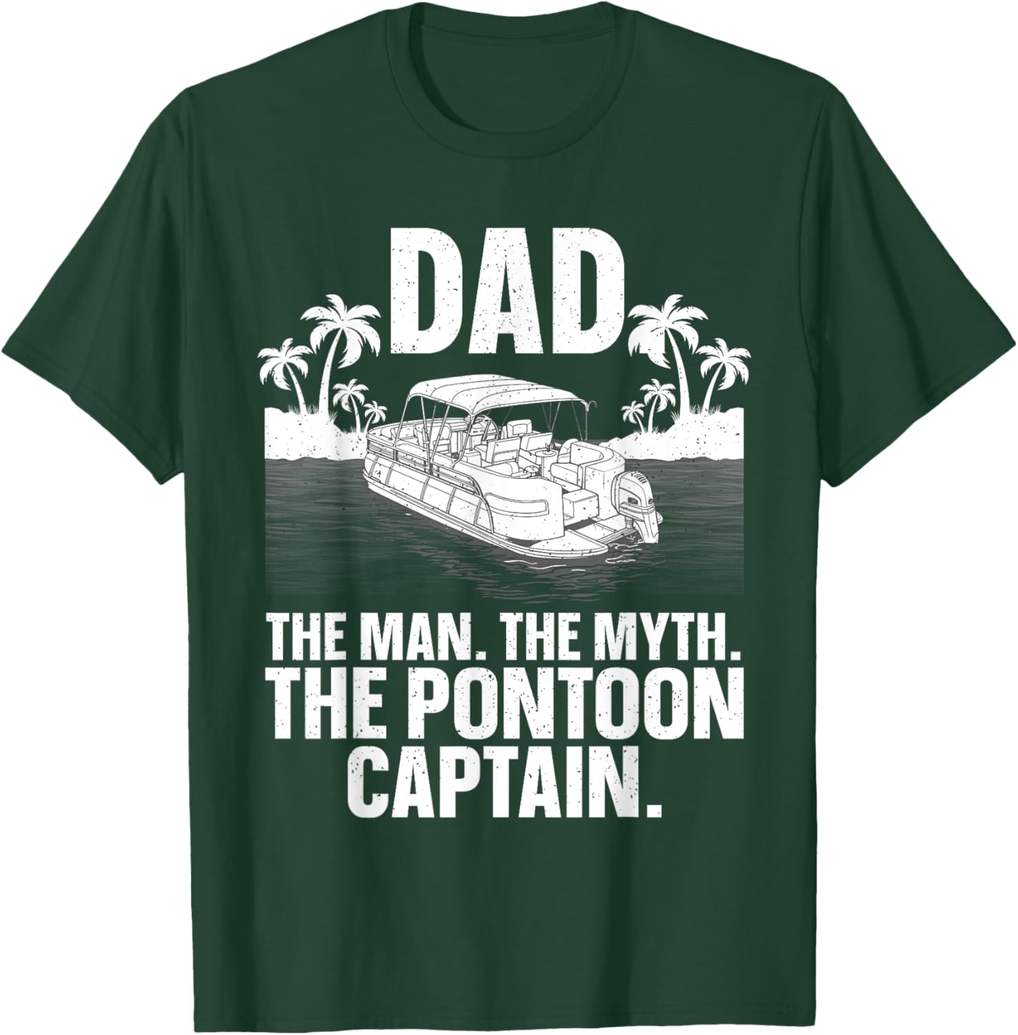 Funny Pontoon Dad Art Boating Pontoon Boat Captain T-Shirt - T-Shirt | Forest
