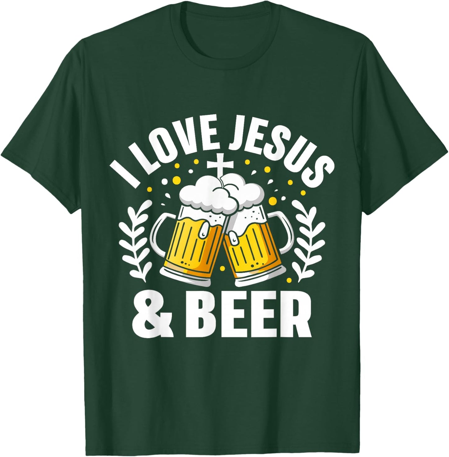 I Love Jesus And Beer Expression Humor T-Shirt - T-Shirt | Forest