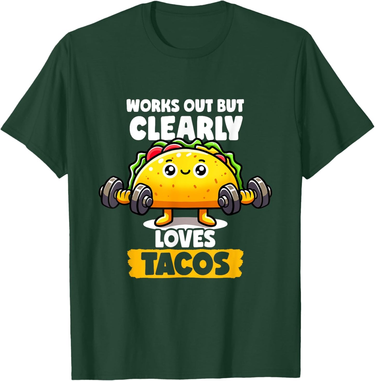 Works Out But Clearly Loves Tacos Gym Taco Tuesday Tacos T-Shirt - T-Shirt | Forest