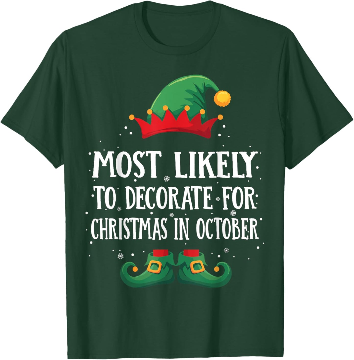 Most Likely To Decorate For Xmas Matching Christmas Elf T-Shirt - T-Shirt | Forest