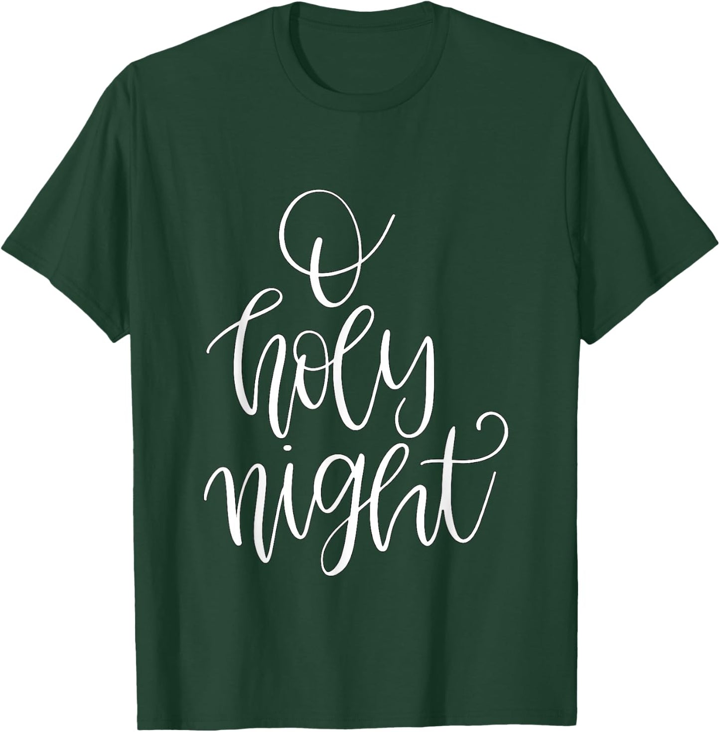 O Holy Night Christmas T-Shirt - T-Shirt | Forest