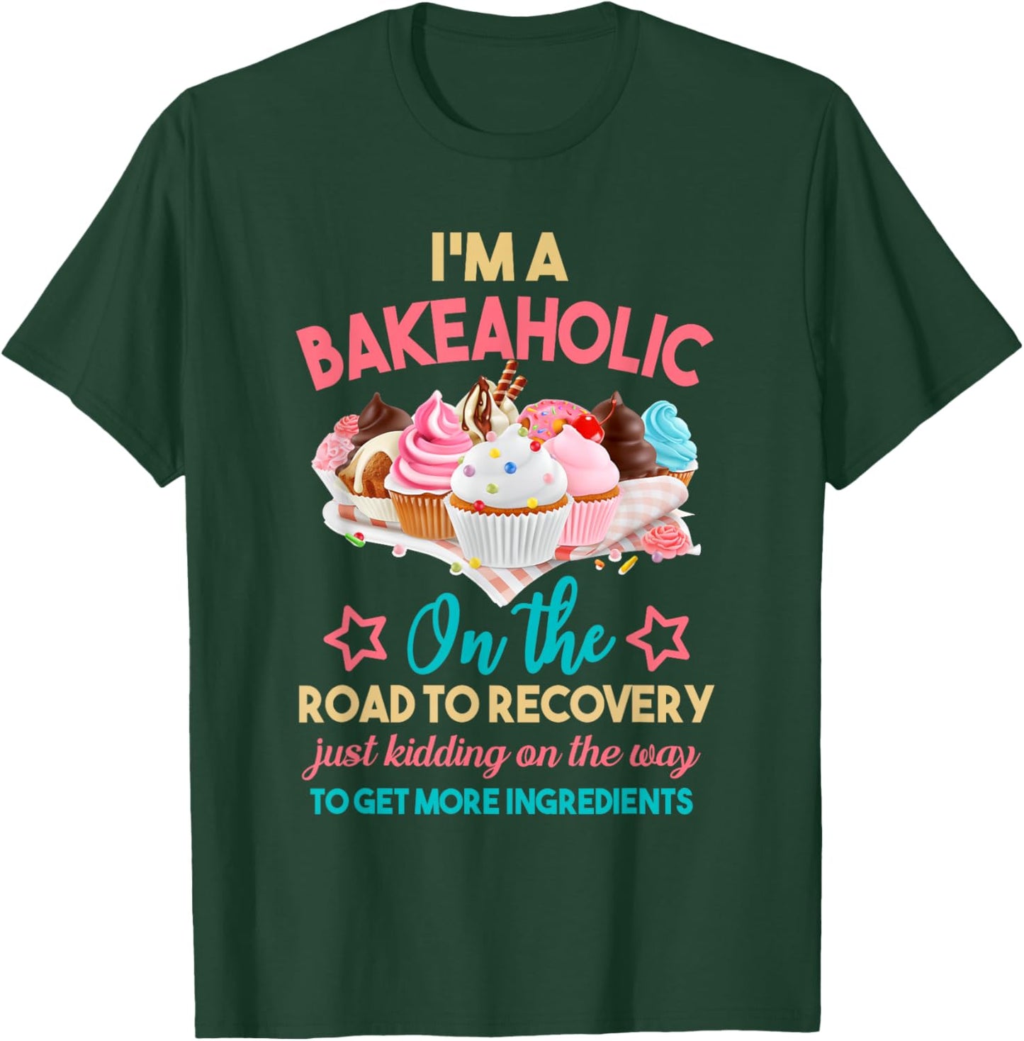 I'm a Bakeaholic - Baking - Baker Cupcake cooking | Vintage T-Shirt - T-Shirt | Forest