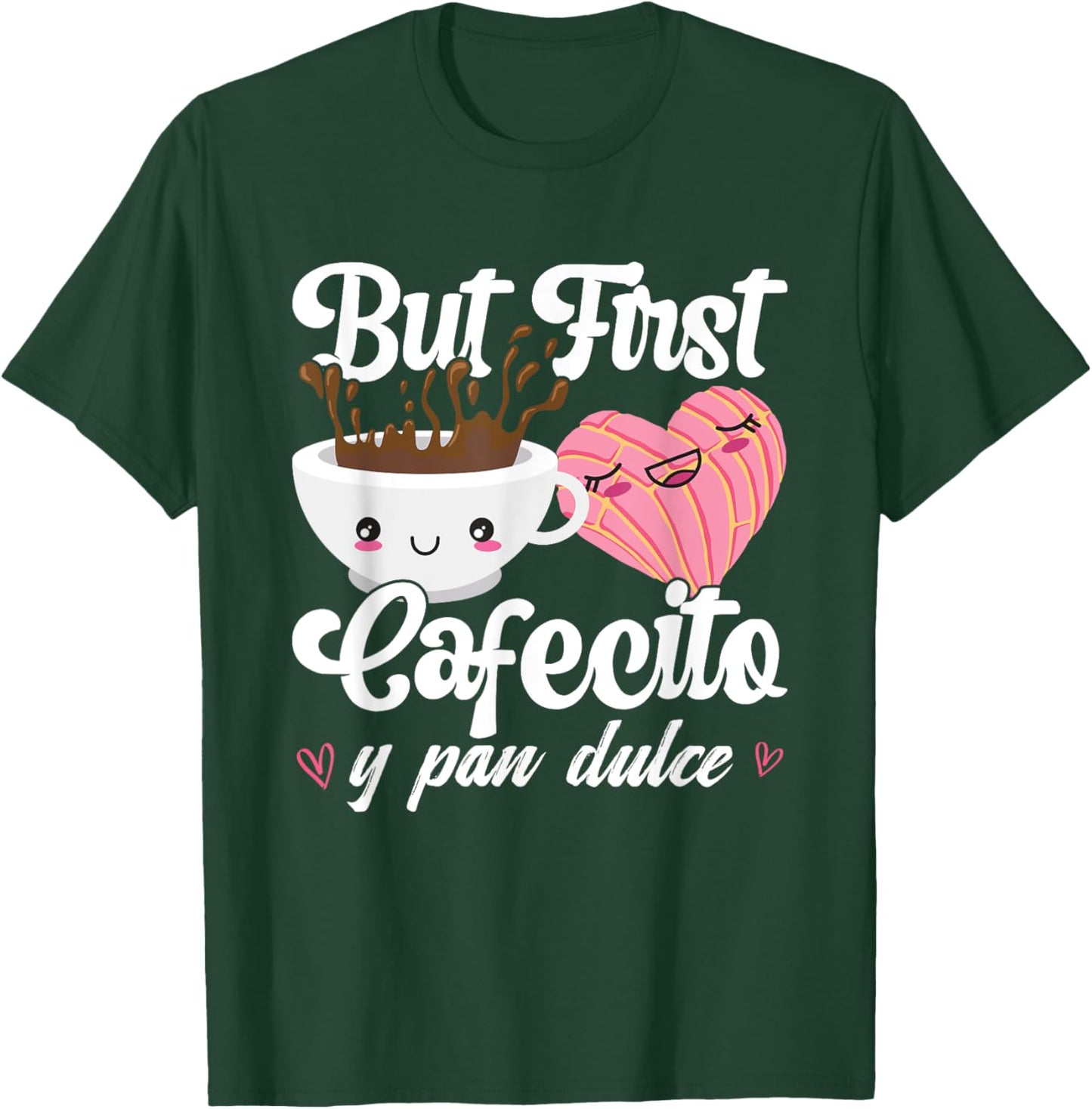 But First Cafecito Y Pan Dulce Concha Funny Cute Coffee Cafe T-Shirt - T-Shirt | Forest