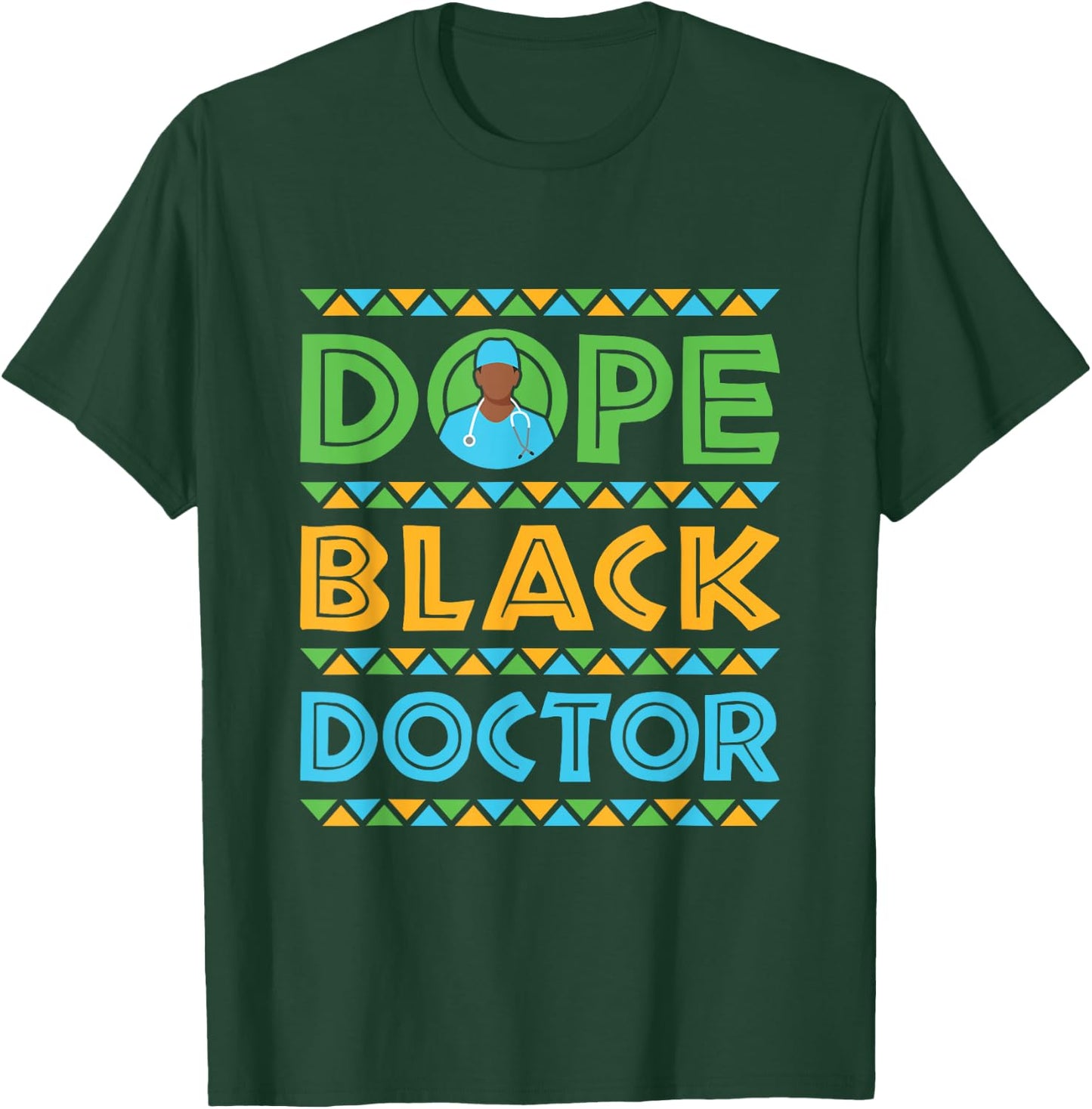 Dope Black Doctor Physician African American T-Shirt - T-Shirt | Forest