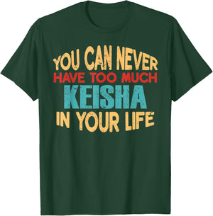 Funny Keisha Personalized First Name Joke Item T-Shirt - T-Shirt | Forest