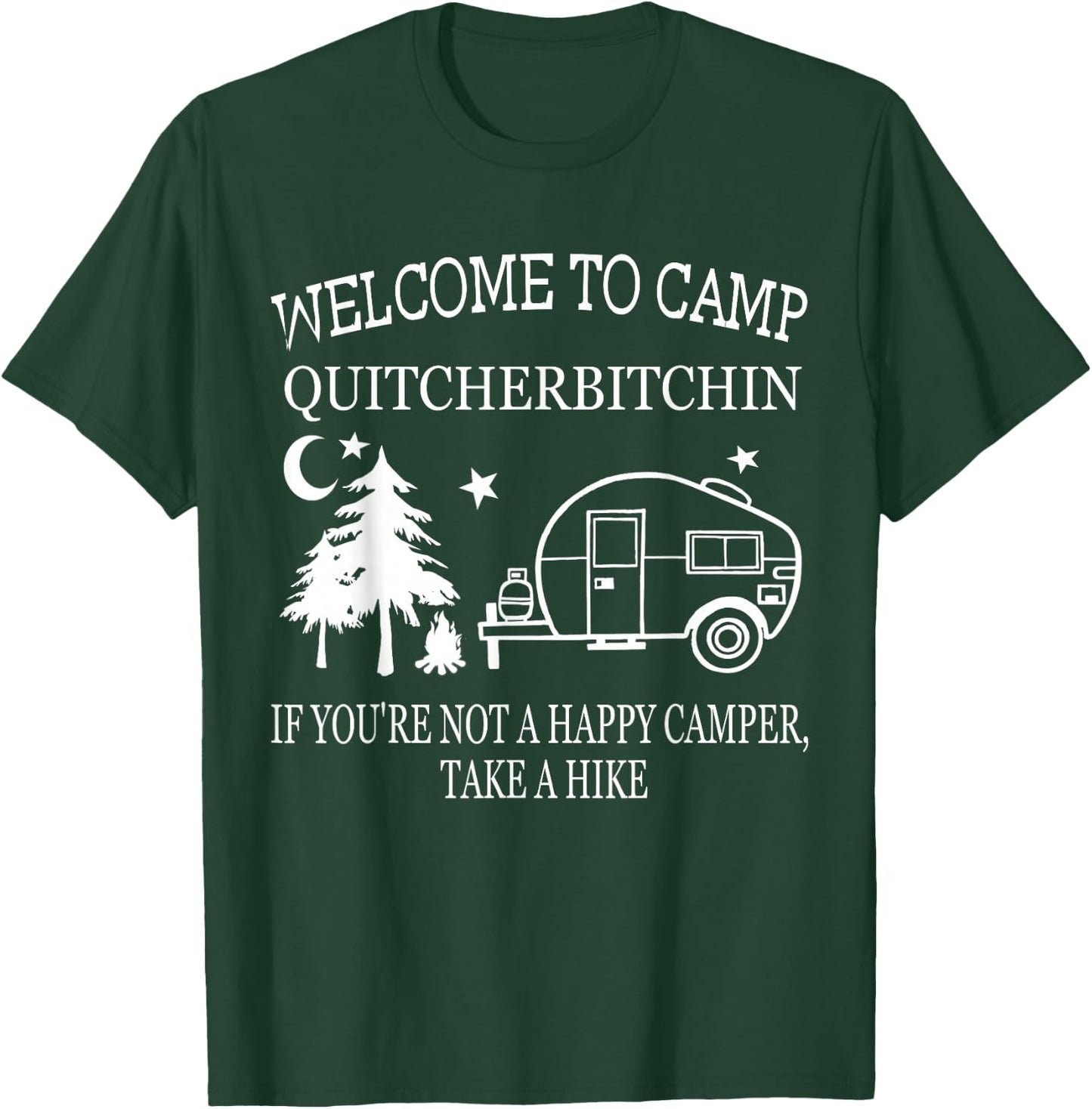 Funny Welcome To Camp Quitcherbitchin Black Adult Classic Fit Modern Short Sleeve Small Camping T-Shirt - T-Shirt | Forest