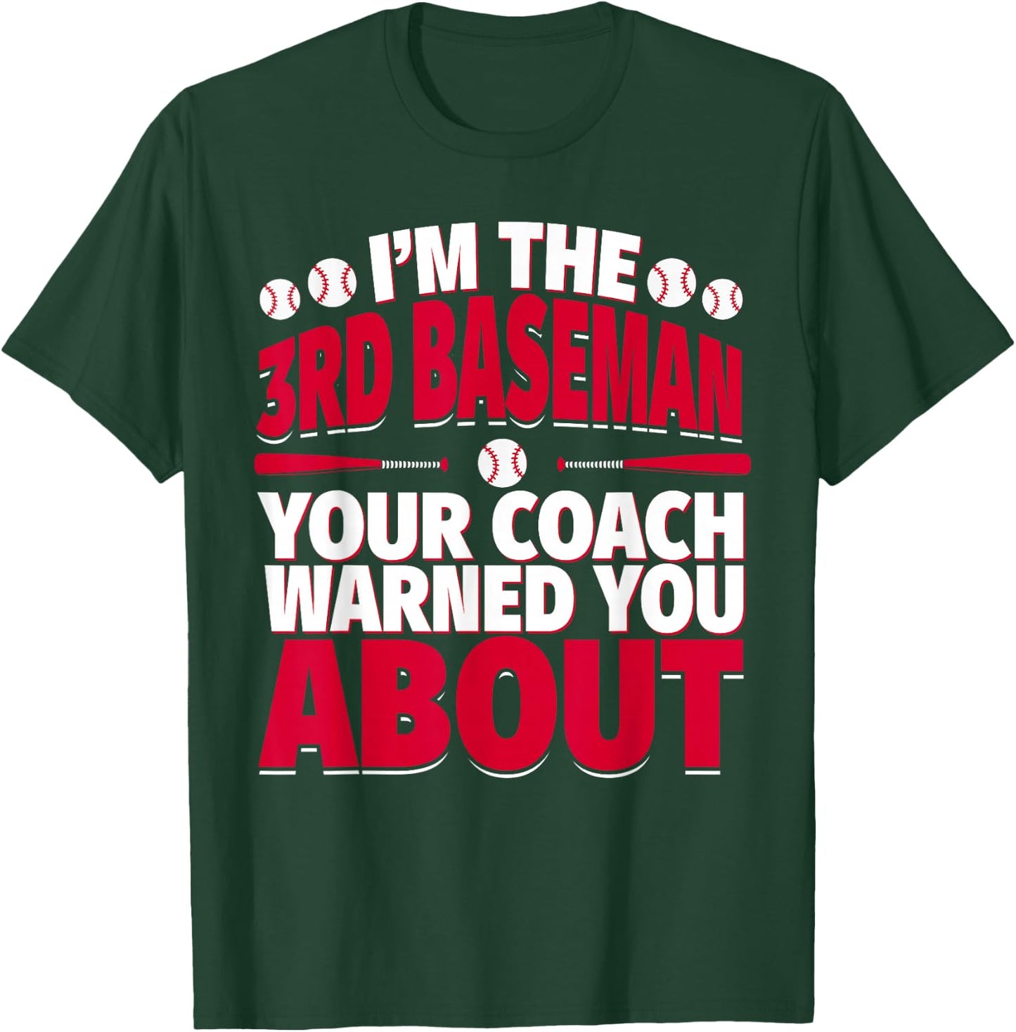 3rd Baseman Your Coach Warned You About - Cool Third Baseman T-Shirt - T-Shirt | Forest