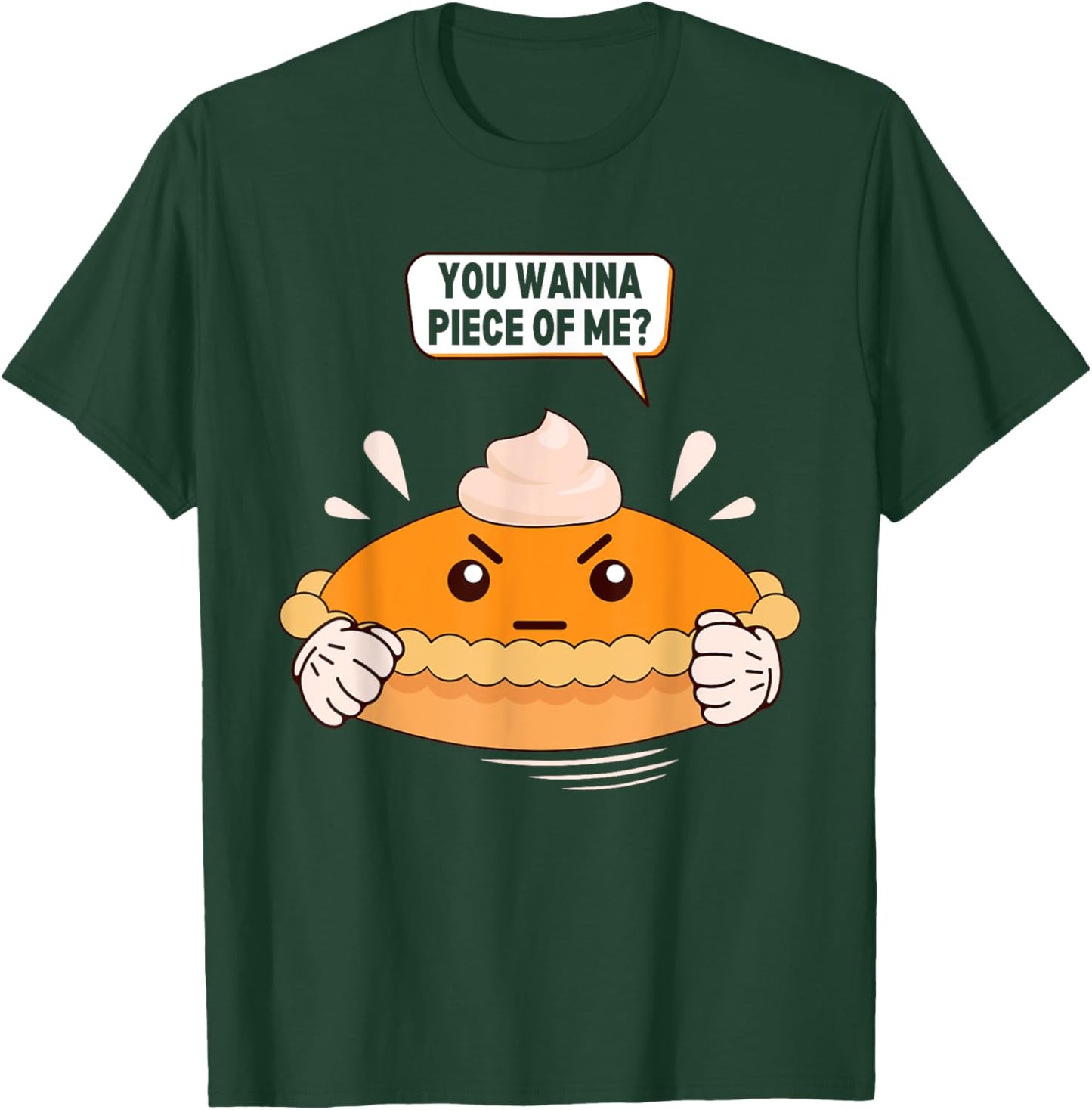 You Wanna Piece Of Me. Pumpkin Pie Lover Funny Thanksgiving T-Shirt - T-Shirt | Forest