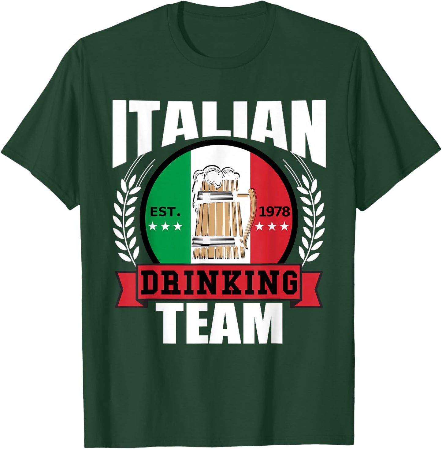 Italian Drinking Team Funny Italy Flag Beer Party Gift T-Shirt - T-Shirt | Forest