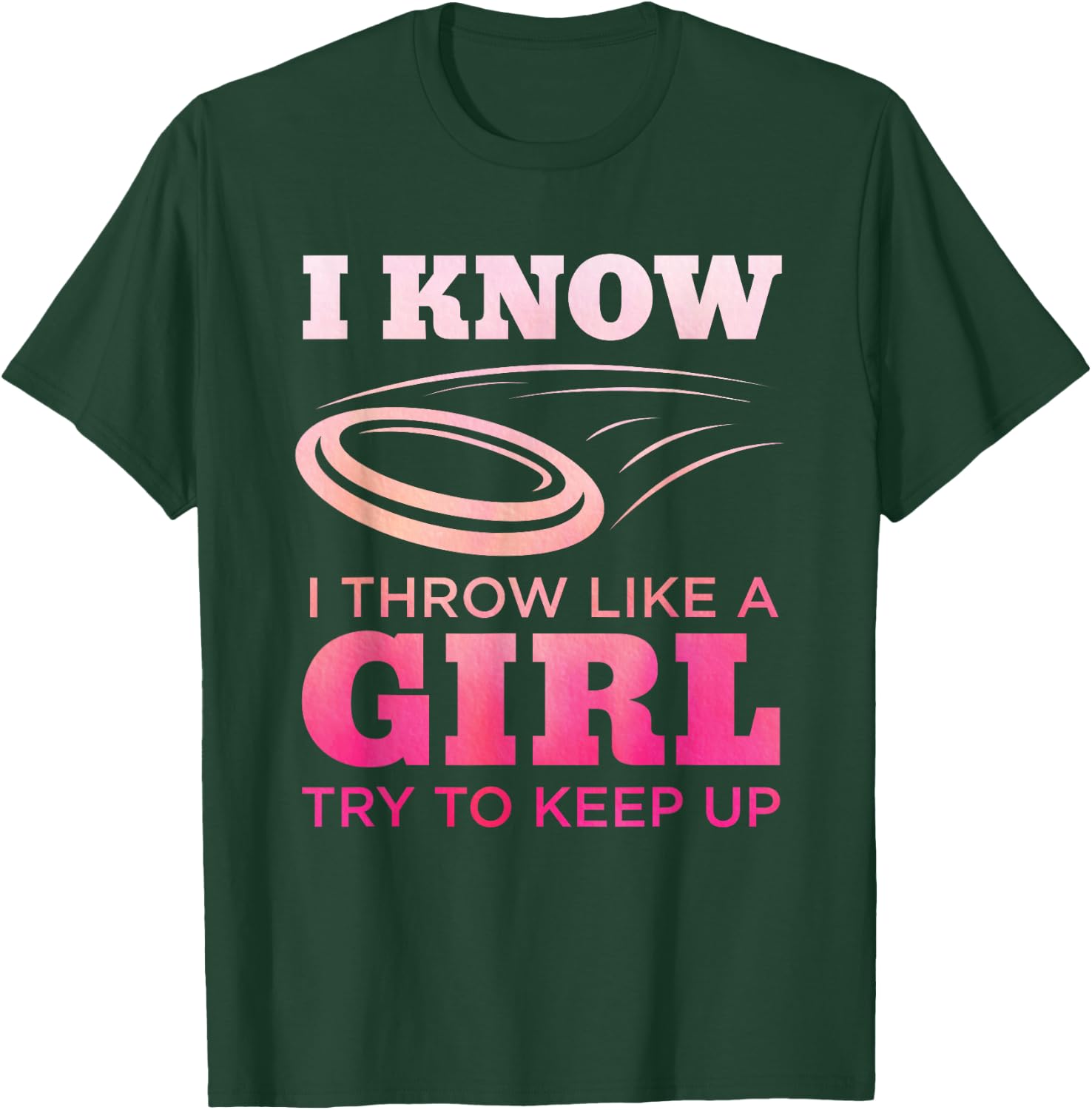 Disc Golf Girl Funny Disc Golfing Lover Player Gift T-Shirt - T-Shirt | Forest